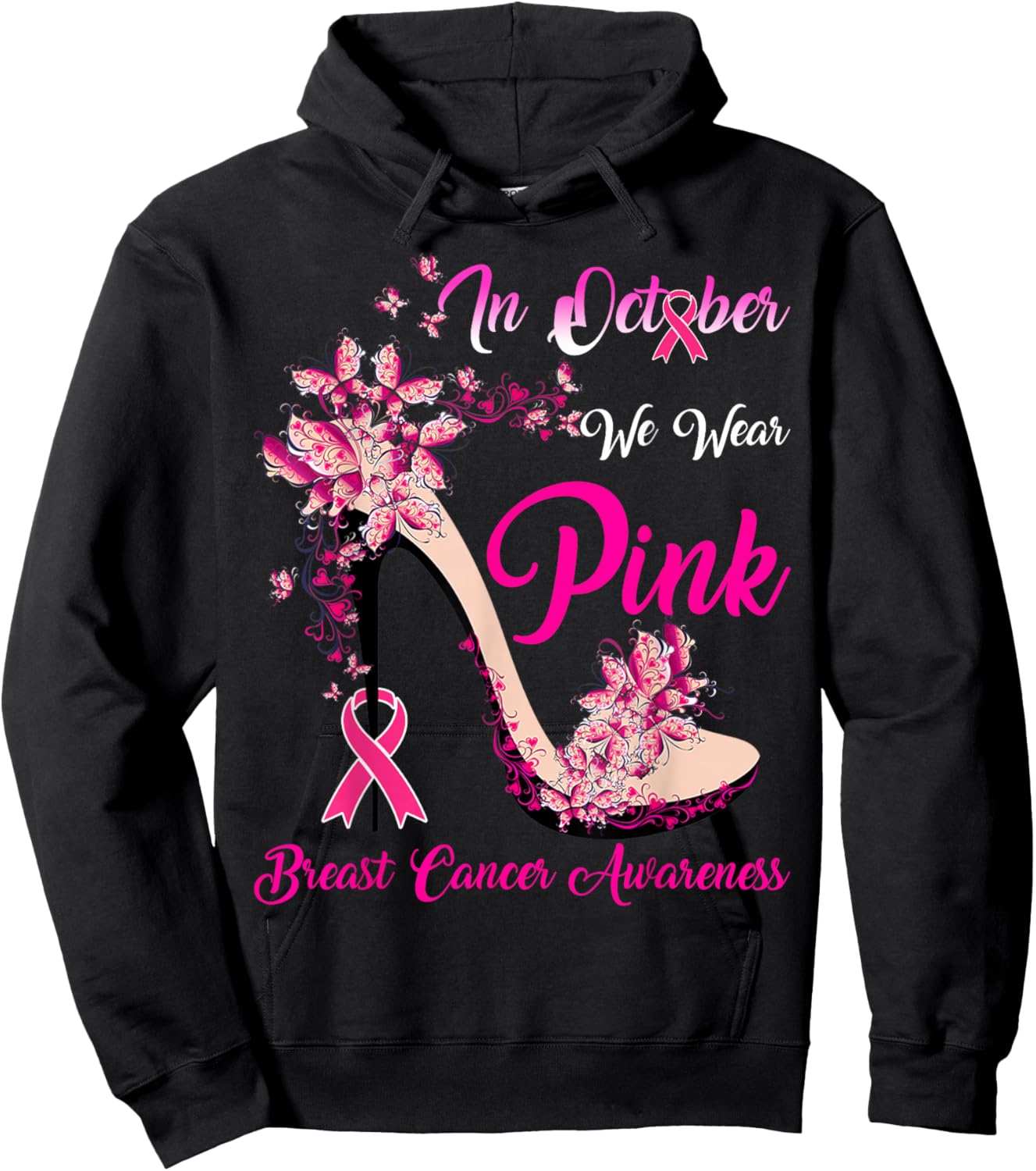 In October We Wear Pink High Heel Breast Cancer Awareness Hoodie - Hoodie | Black