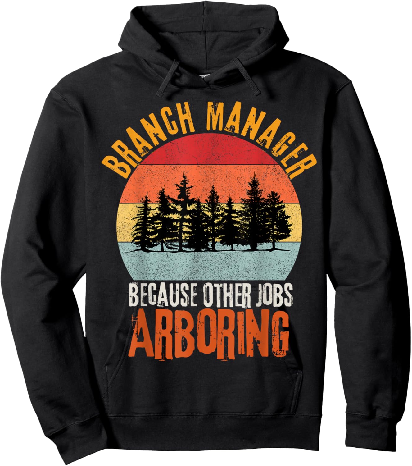 Arbor Branch Manager Because Other Jobs Arboring Funny Pun Hoodie - Hoodie | Black