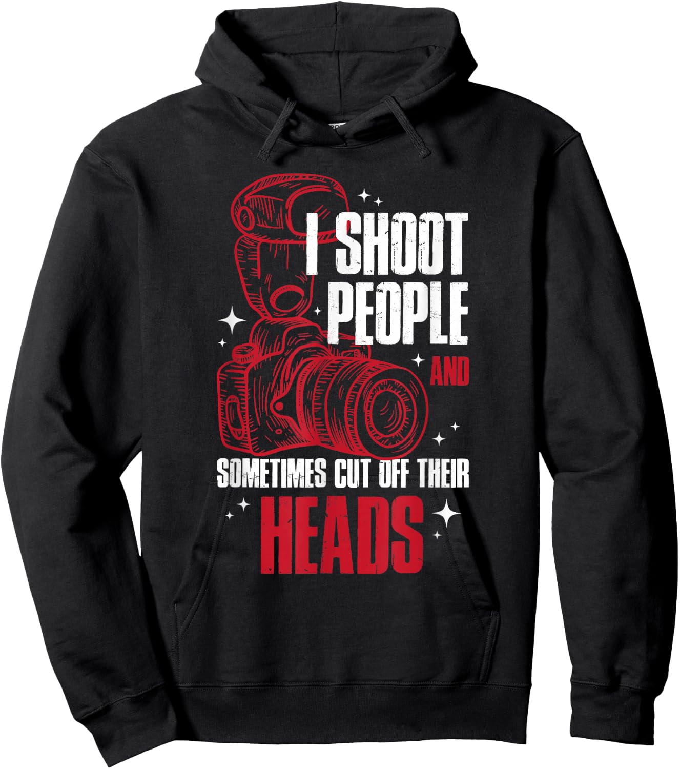 I Shoot People and Sometimes Cut Off Their Head Hoodie - Hoodie | Black