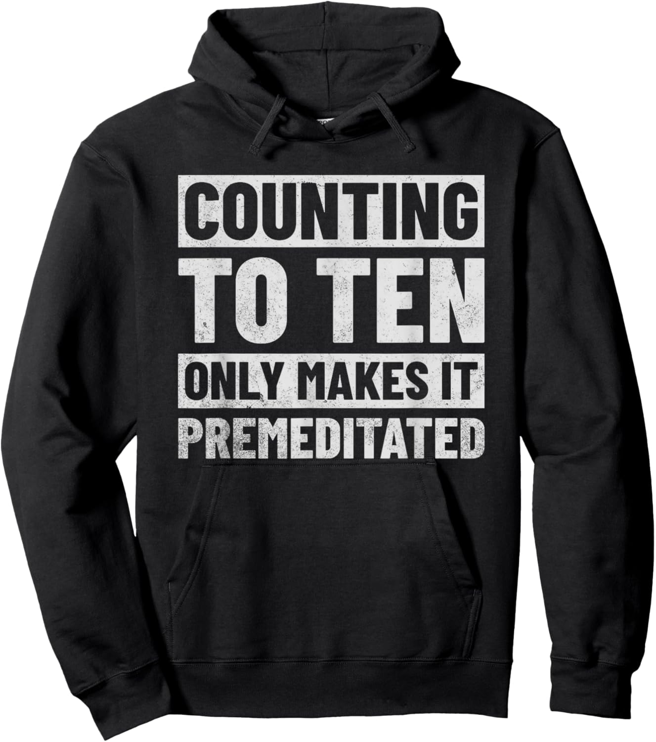 Counting to Ten Only Makes It Premeditated Hoodie - Hoodie | Black
