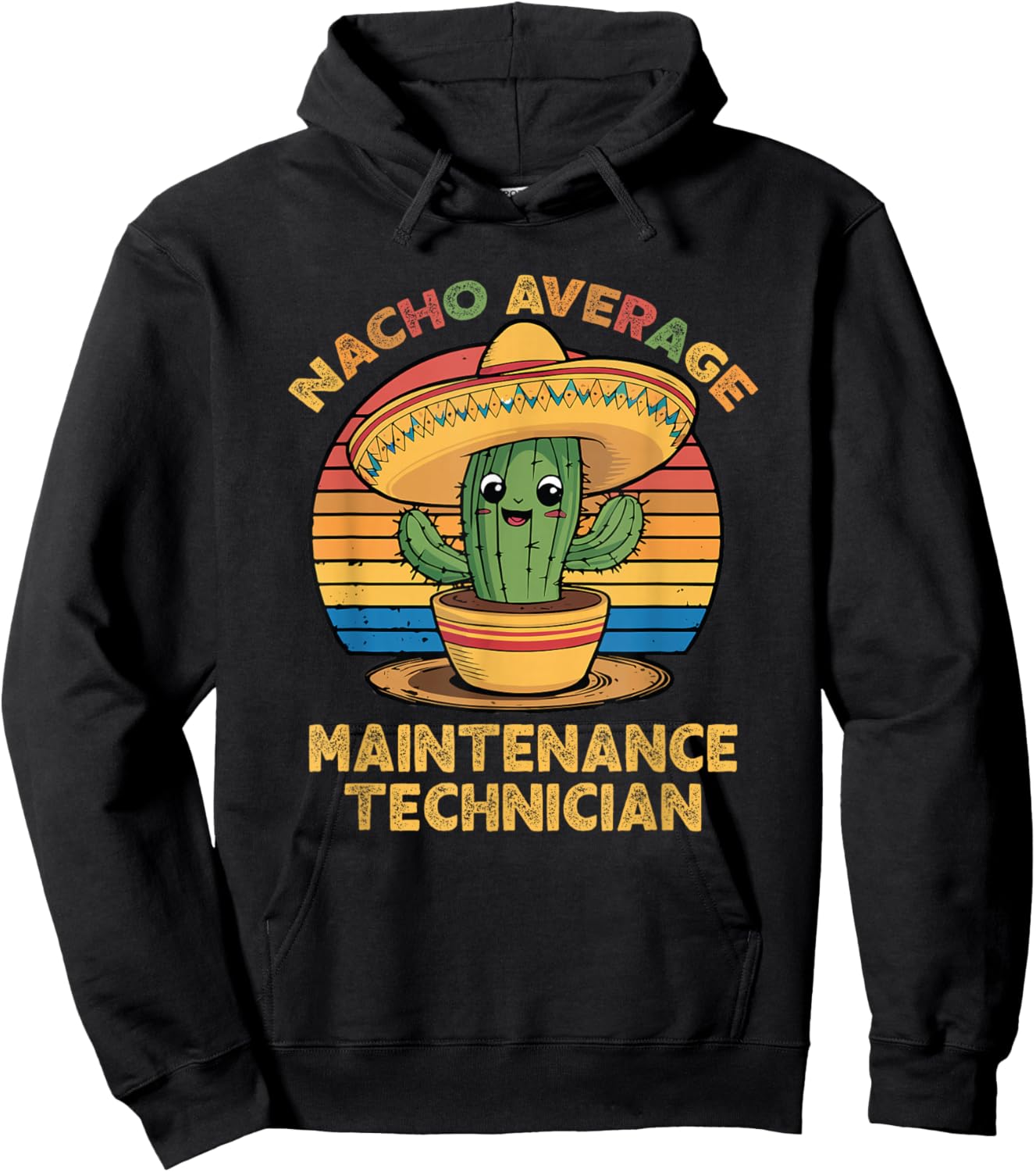 Nacho Average Maintenance Technician Mexican Cinco De Mayo Hoodie - Hoodie | Black