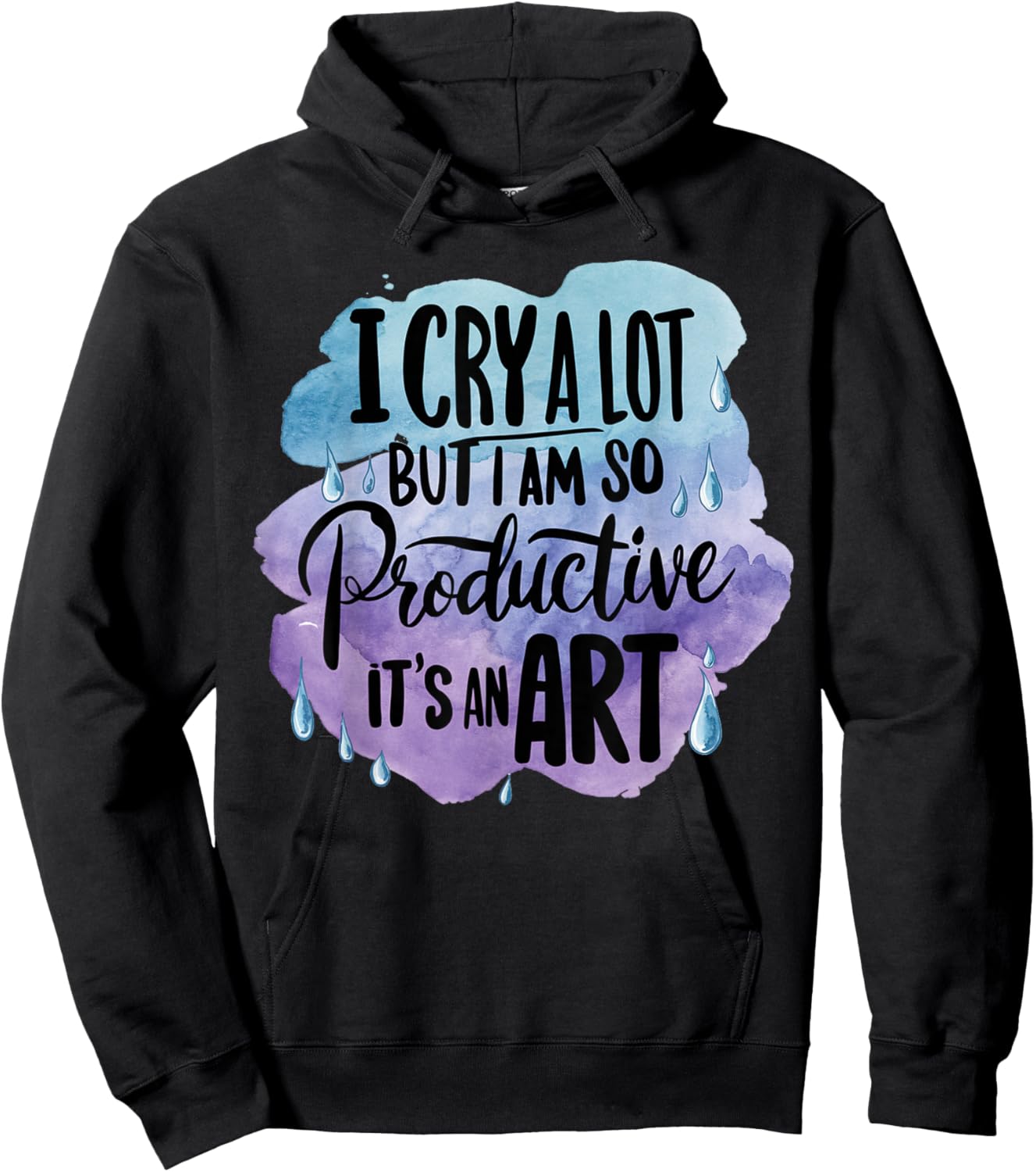 Vintage Art I Cry A Lot But I Am So Productive It's An Art Hoodie - Hoodie | Black