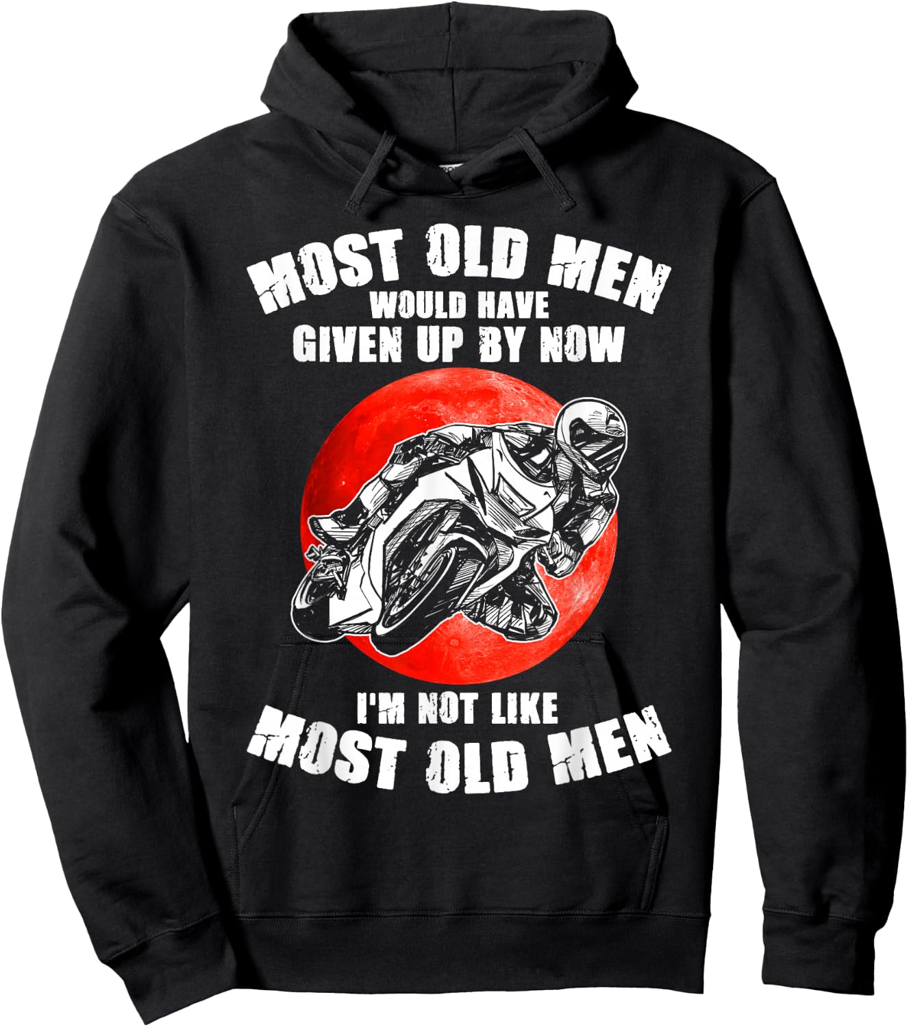Most old men would have given up by now motorcycles Man Hoodie - Hoodie | Black