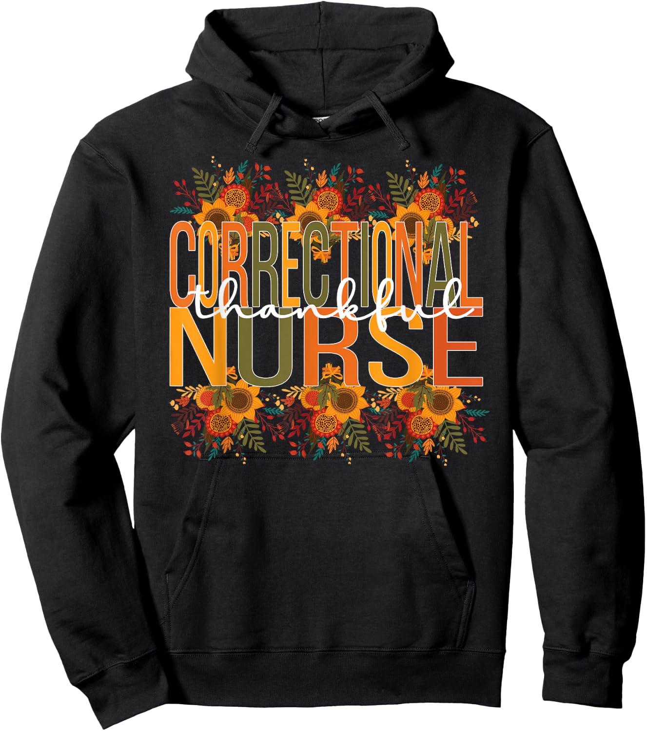 Thankful Correctional Nurse Thanksgiving Corrections Nursing Hoodie - Hoodie | Black