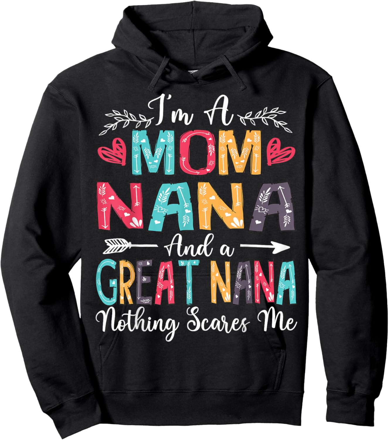 I'm A Mom Nana And Great Nana Mother's Day 2025 Hoodie - Hoodie | Black