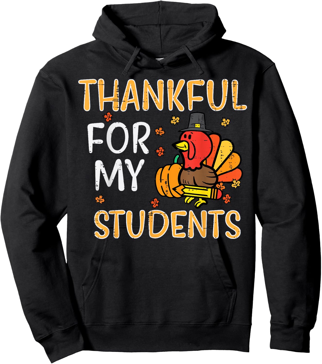Turkey Thankful For My Students Thanksgiving Fall Teacher Hoodie - Hoodie | Black