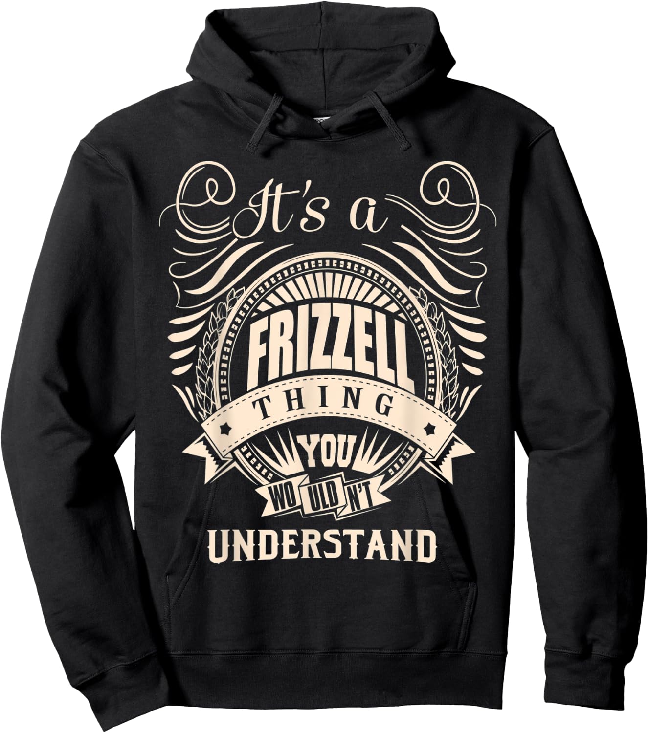 It's a FRIZZELL thing you wouldn't understand Gifts Hoodie - Hoodie | Black