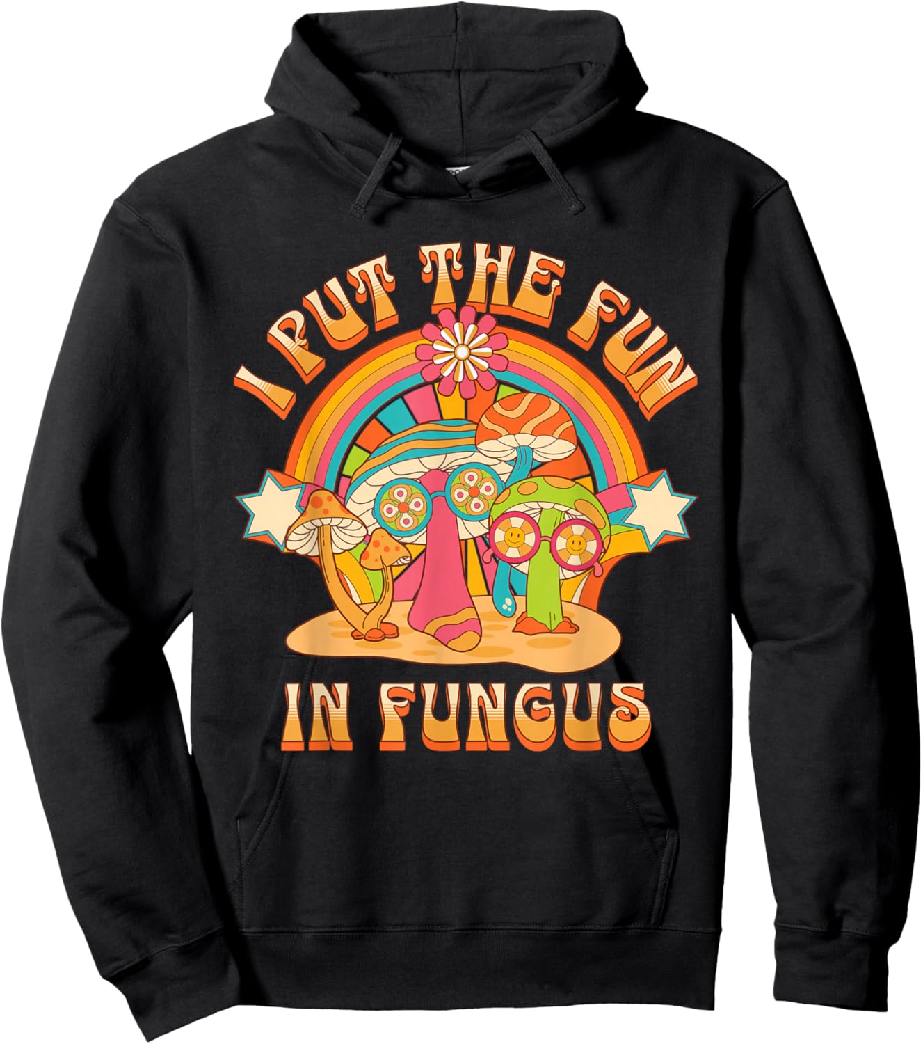 I Put Fun in Fungus Funny Retro Mushrooms and Rainbows Hoodie - Hoodie | Black