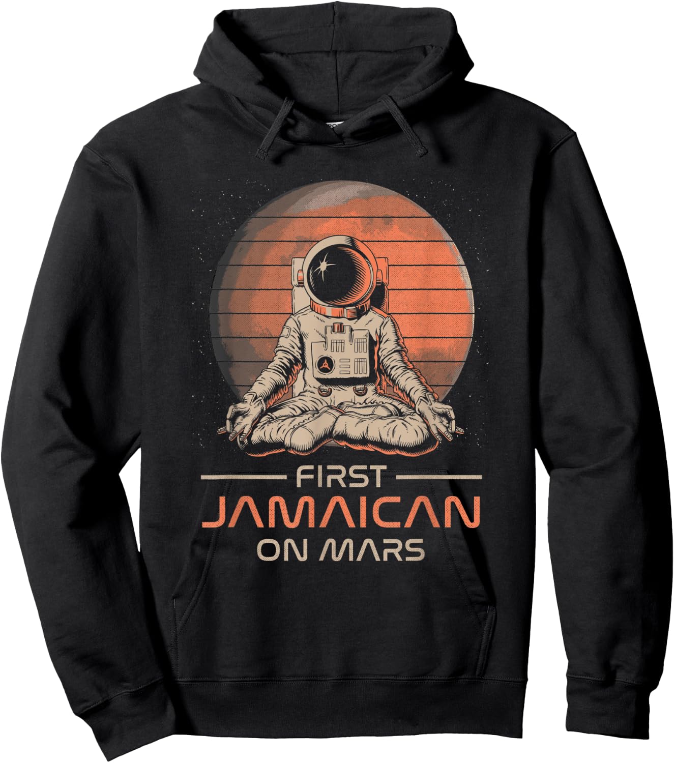 First Jamaican On Mars Funny Space Theme Humor Galaxy Proud Hoodie - Hoodie | Black