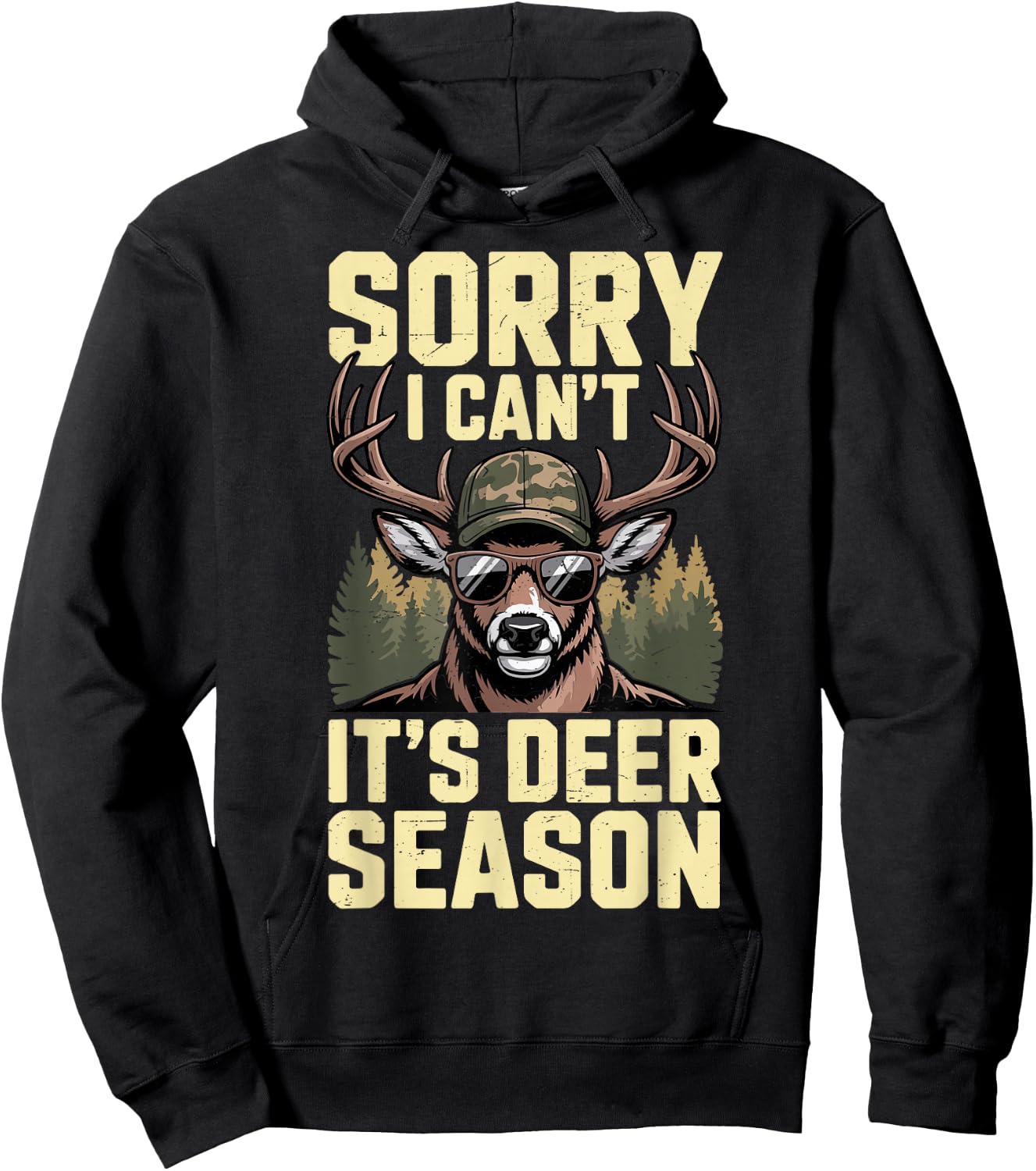 Men's Sorry I Cant Its Deer Season Hunting Funny Hunter Dad Hoodie - Hoodie | Black