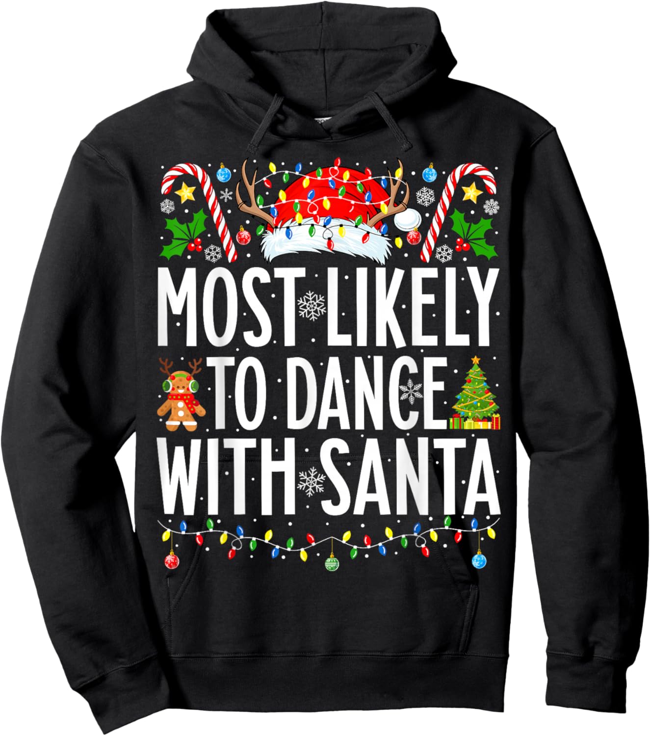 Most Likely To Dance With Santa Funny Xmas Family Christmas Hoodie - Hoodie | Black
