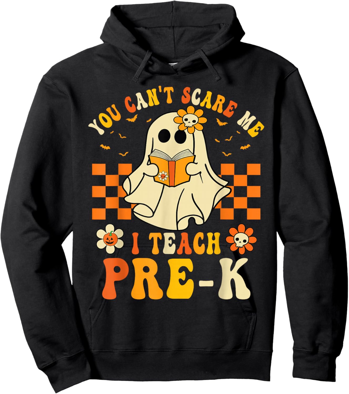 You Can't Scare Me I Teach Pre-K Halloween Teacher Ghost Hoodie - Hoodie | Black