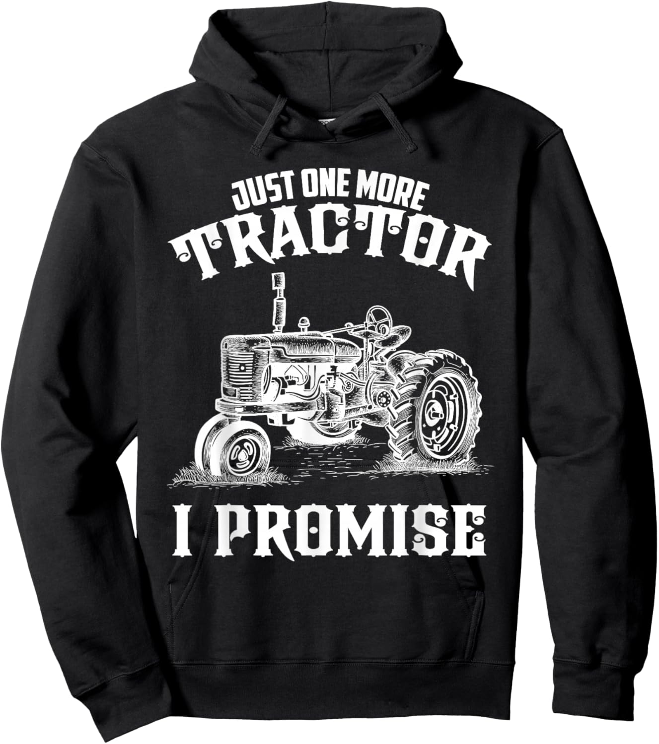 Just one more Tractor I Promise funny for Farmer Hoodie - Hoodie | Black