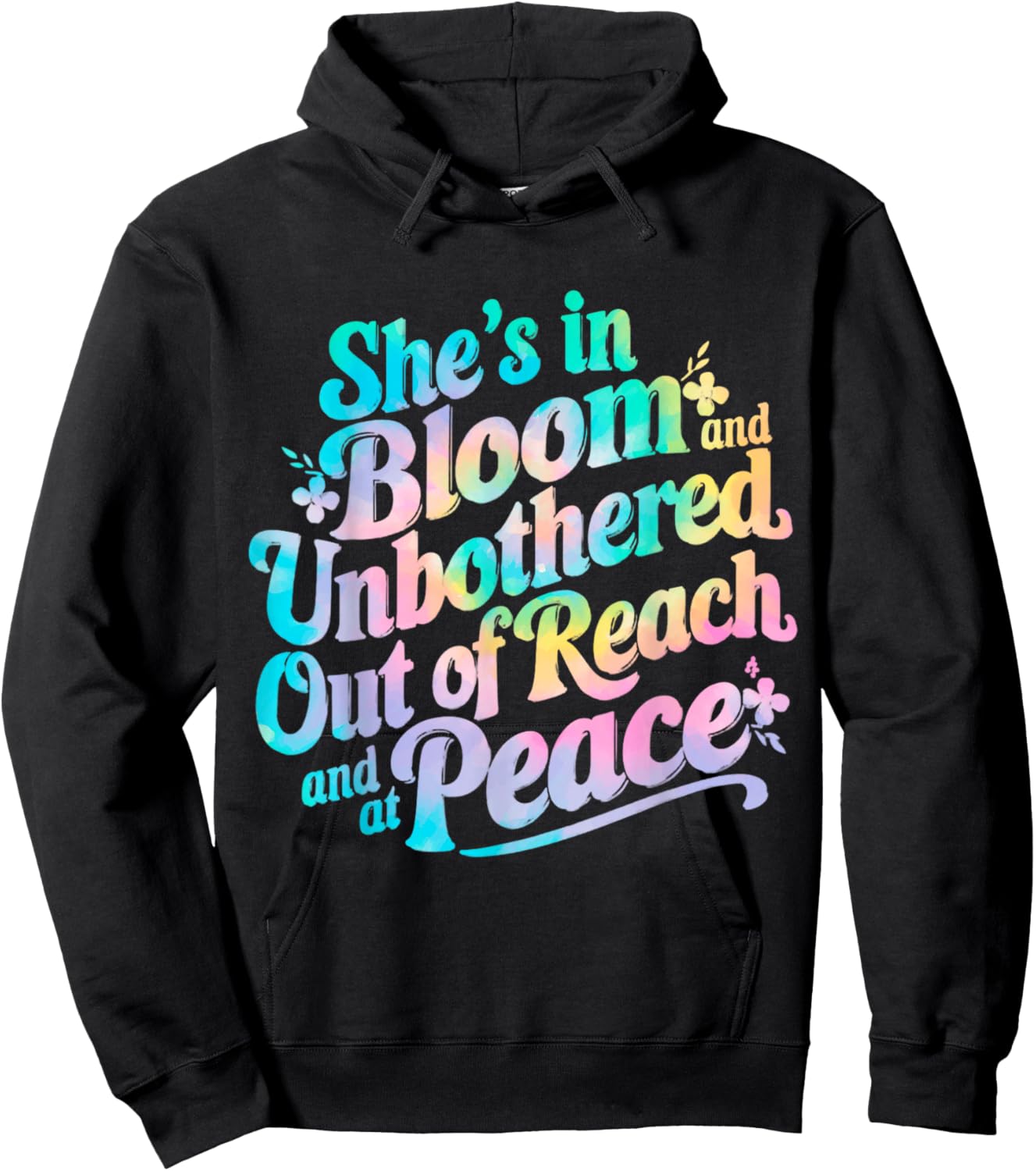 She’s In Bloom And Unbothered Out Of Reach And At Peace Hoodie - Hoodie | Black
