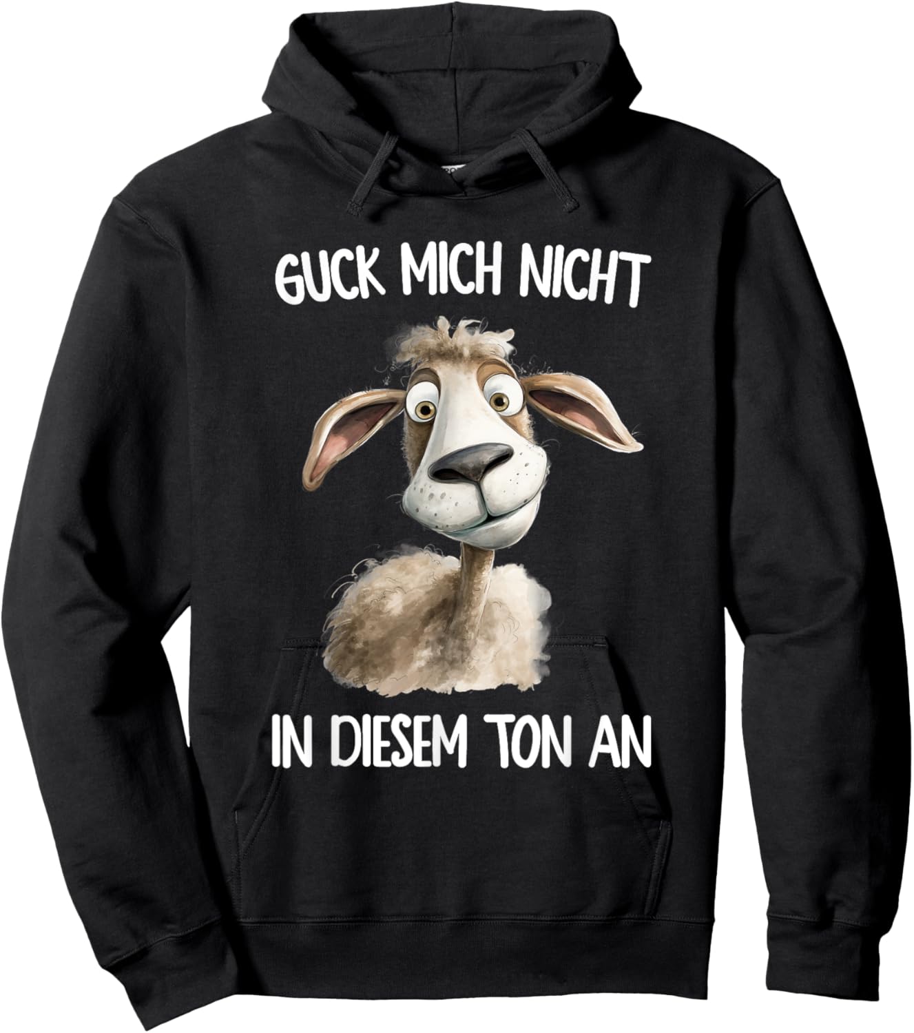Guck mich nicht in diesem Ton Schaf Lustiger Spruch Hoodie - Hoodie | Black