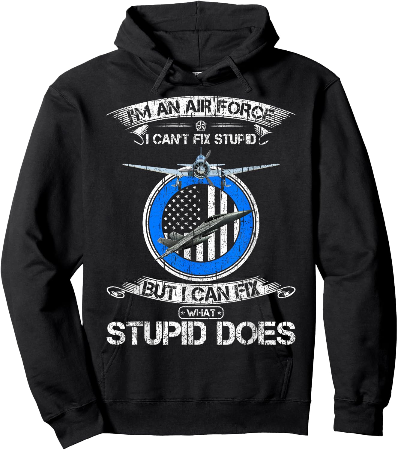 Vintage I Am An Air Force Veteran I Can Fix What Stupid Does Hoodie - Hoodie | Black