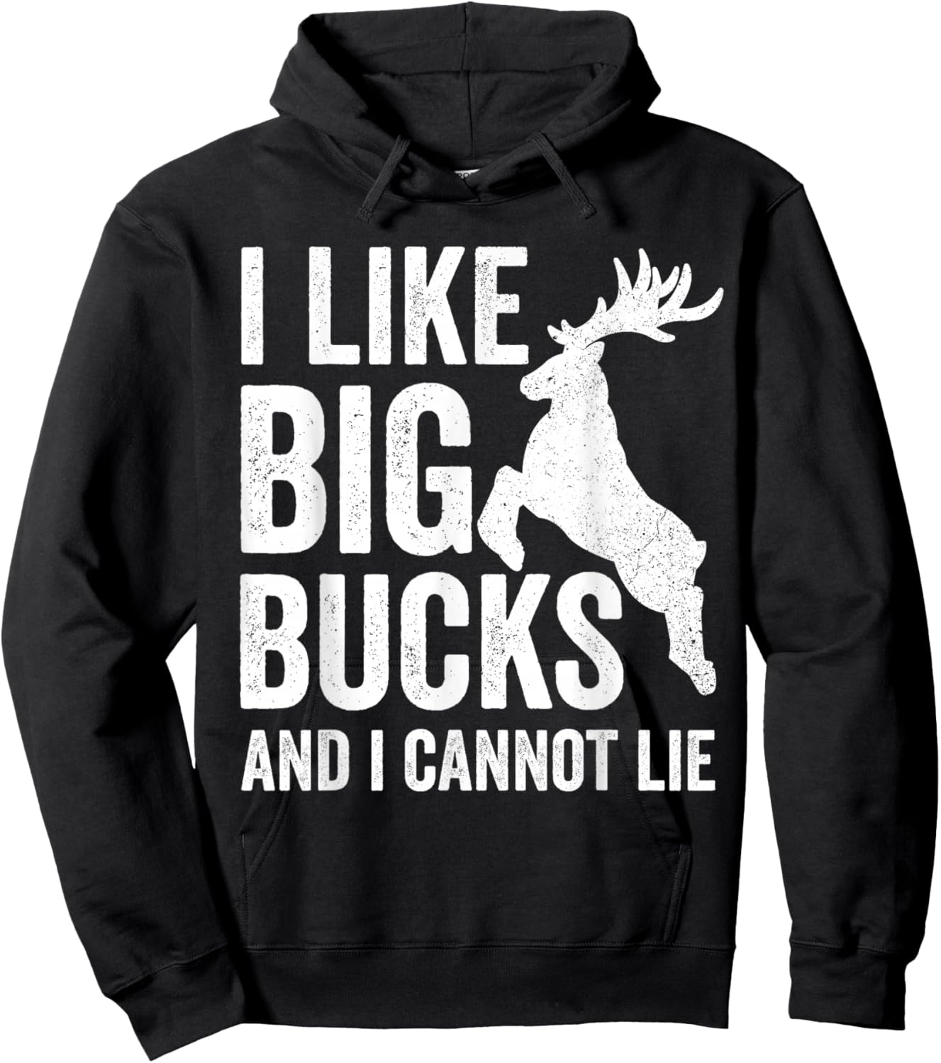 I Like Big Bucks And I Cannot Lie Deer Hunting Shirt Hoodie - Hoodie | Black