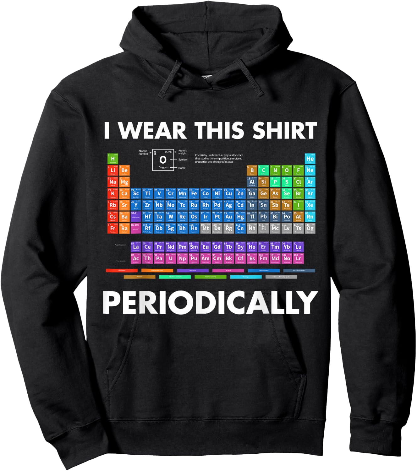 I Wear This Shirt Periodically Chemistry Hoodie - Hoodie | Black