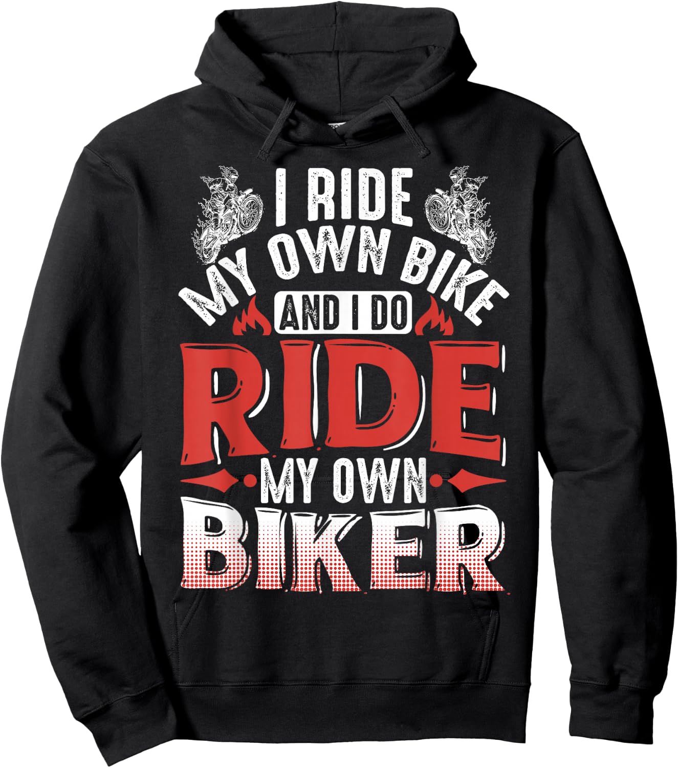 Motorcycle I Ride My Own Bike And I Do Ride My Own Biker Hoodie - Hoodie | Black