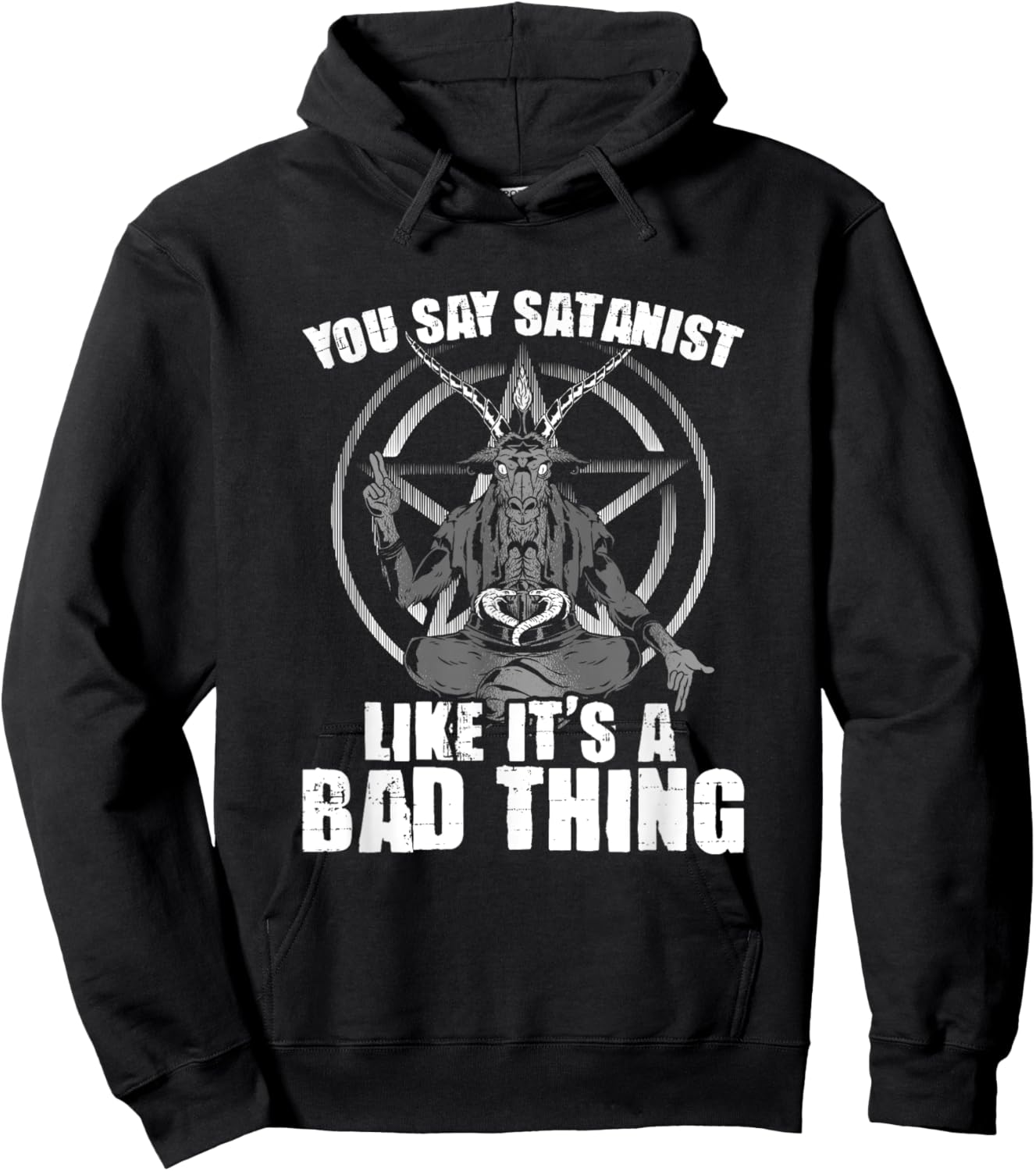 Say Satanist Satanic Witchcraft Baphomet Goth Occult Hoodie - Hoodie | Black