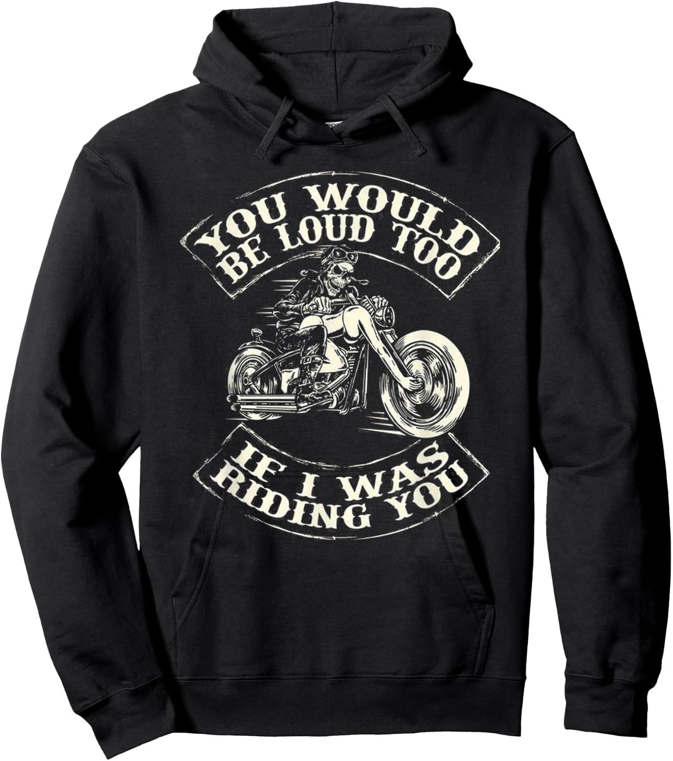 You Would Be Loud Too If I Was Riding You Hoodie - Hoodie | Black