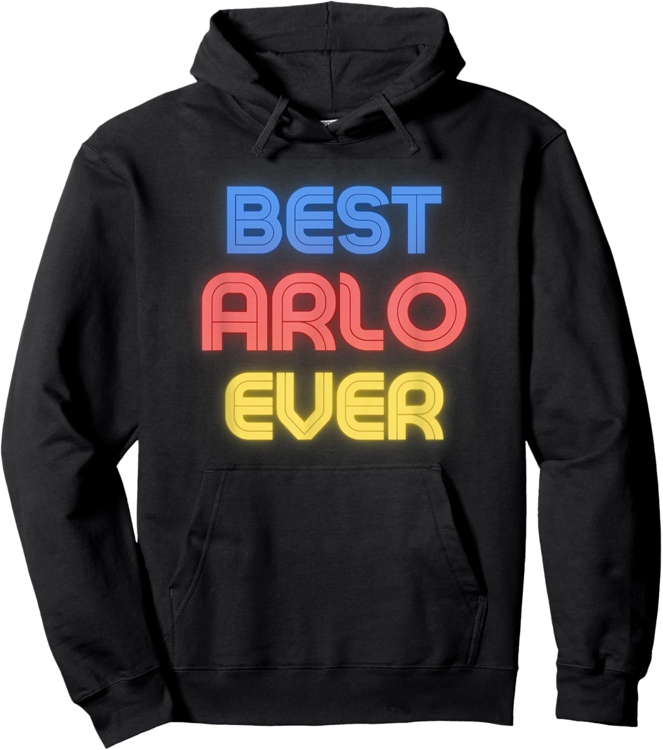 Best Arlo Ever - Funny Arlo Name Arlo Hoodie - Hoodie | Black