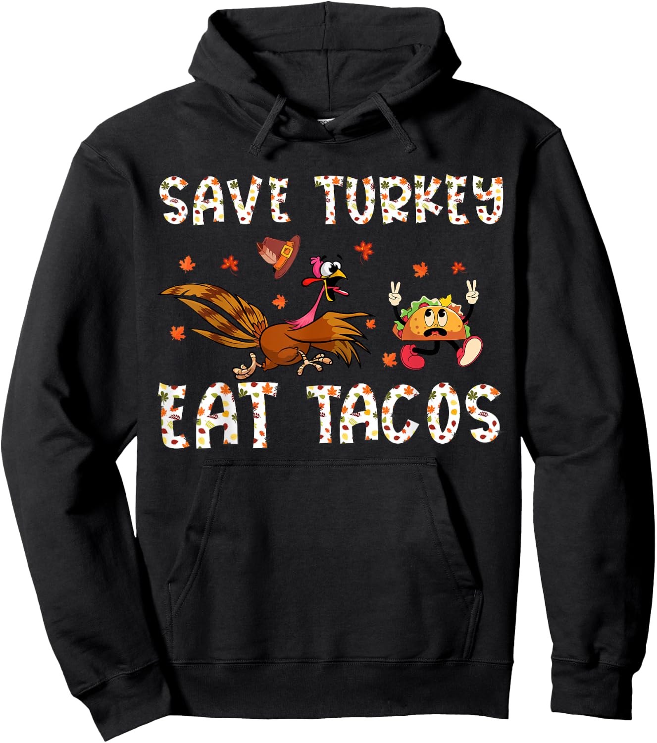Save A Turkey Eat Tacos Funny Thanksgiving Men Women Kids Hoodie - Hoodie | Black