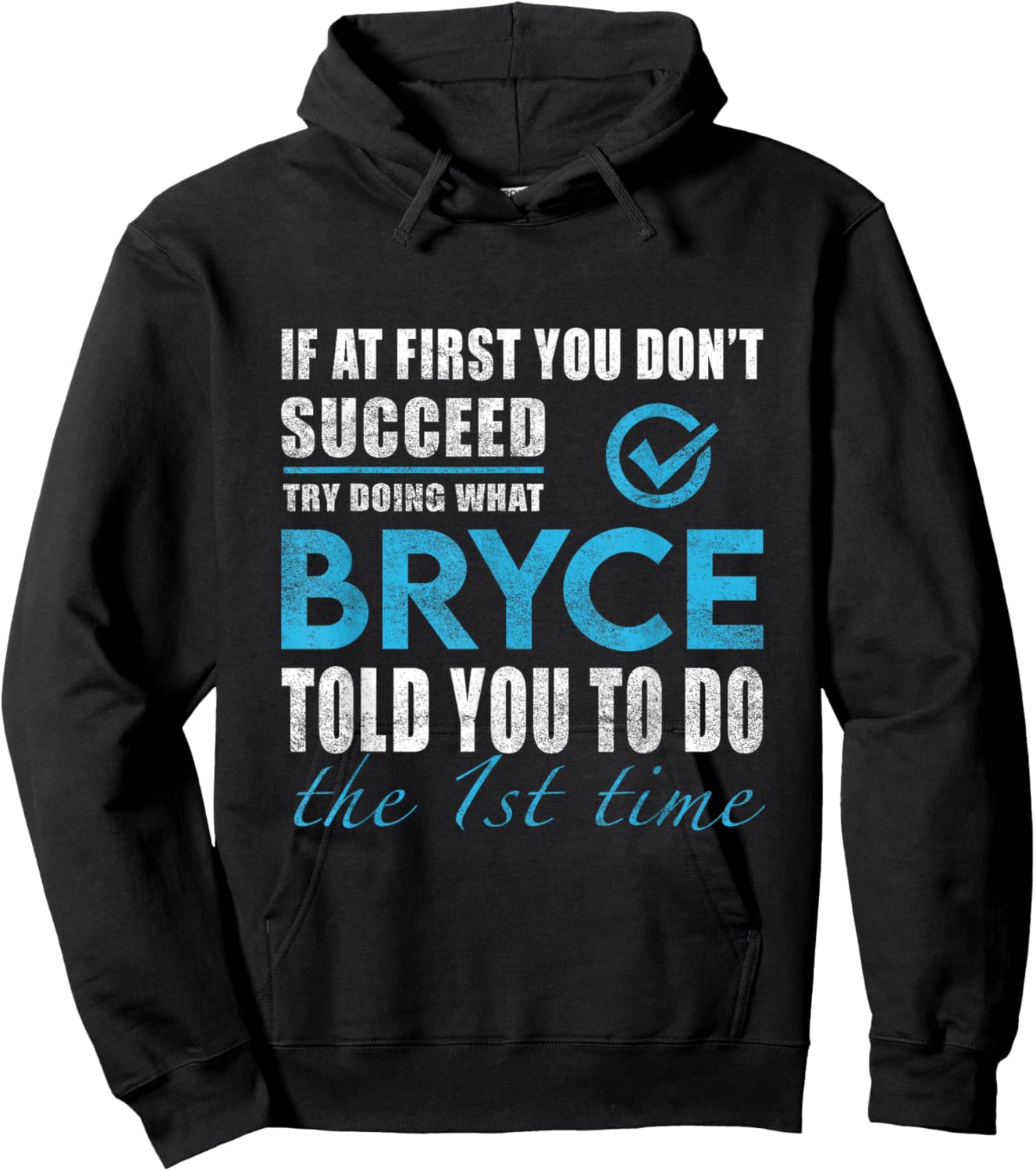 Bryce Name - Try What Bryce Told You To Do Hoodie - Hoodie | Black