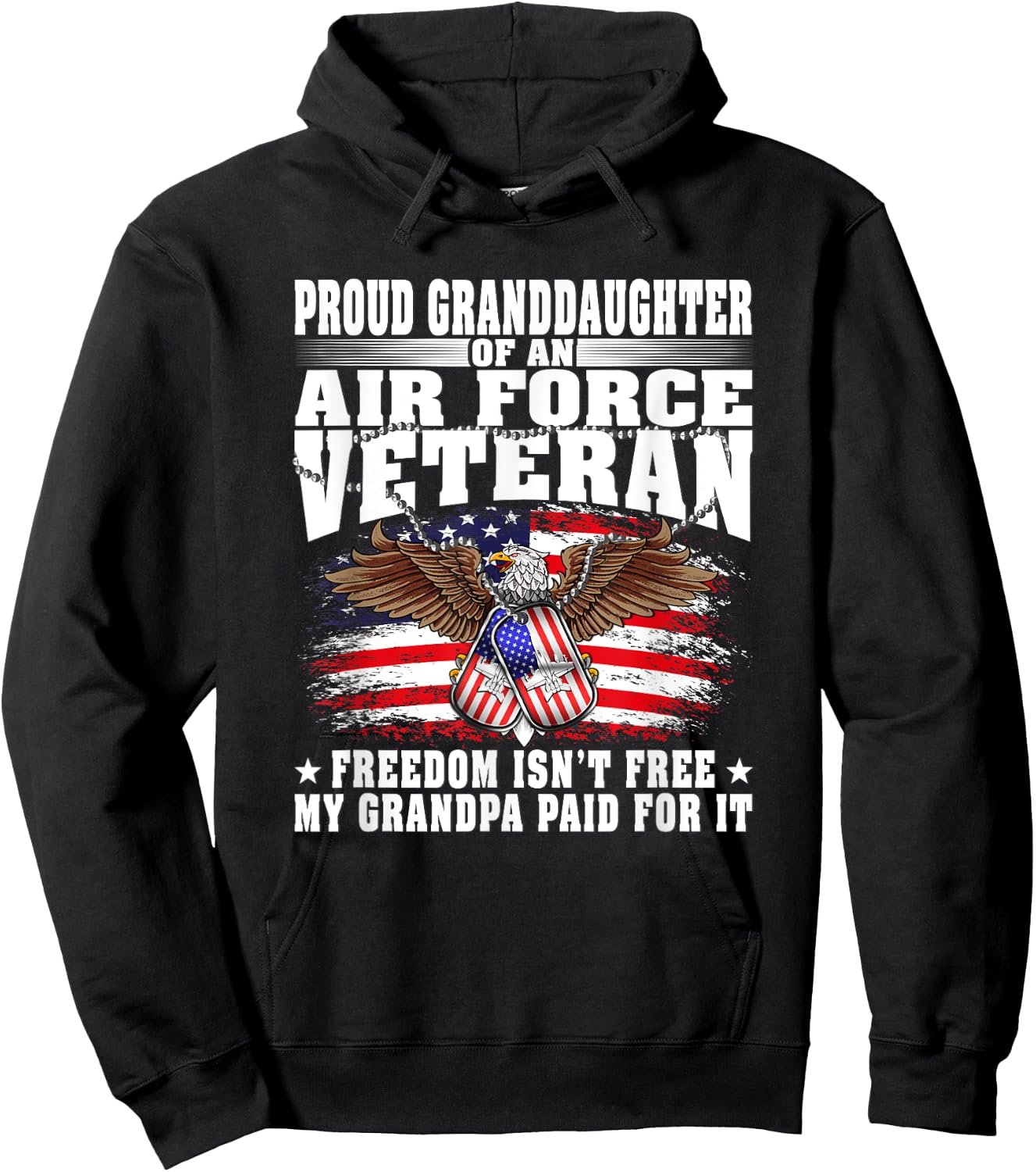 Proud Granddaughter Of Air Force Veteran Freedom Isn't Free Hoodie - Hoodie | Black