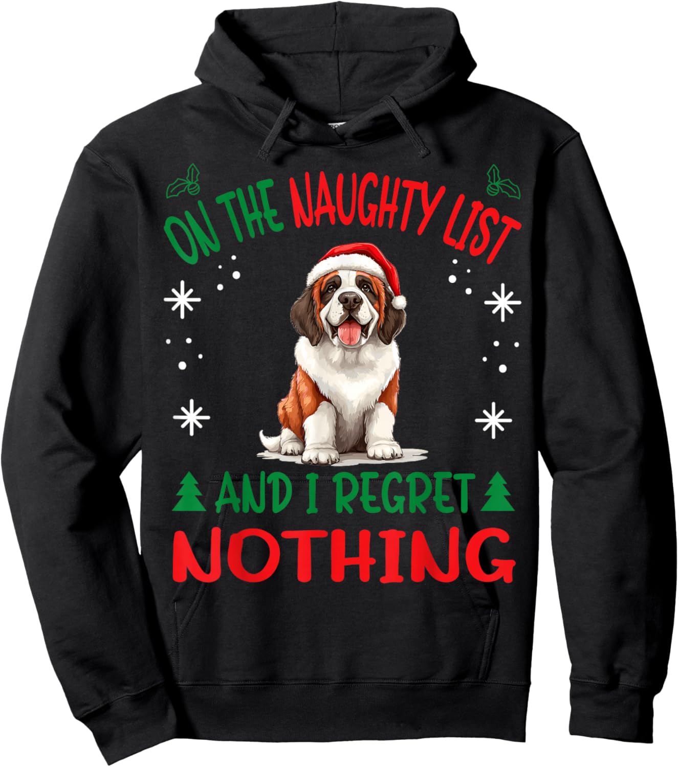 Cute St. Bernard Dog Christmas On The Naughty List and I Hoodie - Hoodie | Black