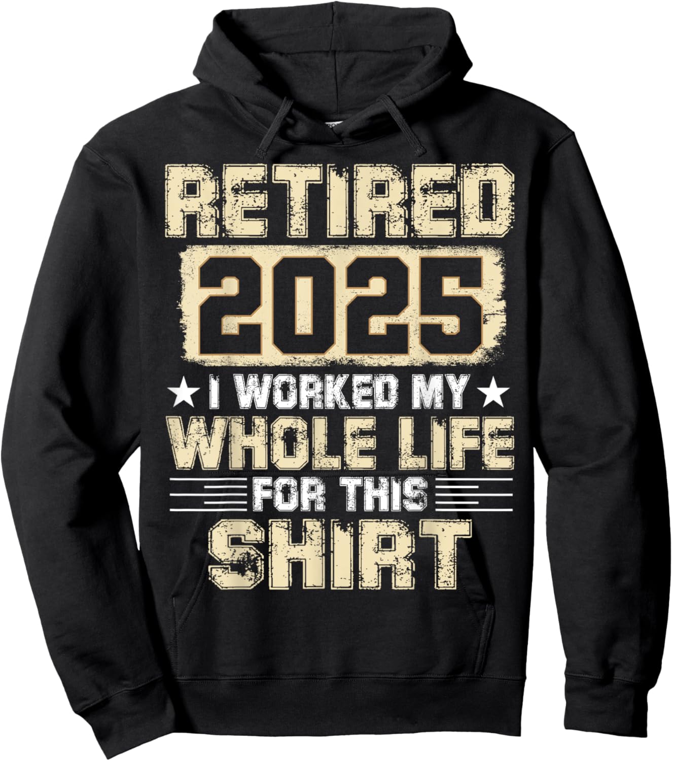 Funny Retirement Men Women I Worked My Whole Life For This Hoodie - Hoodie | Black