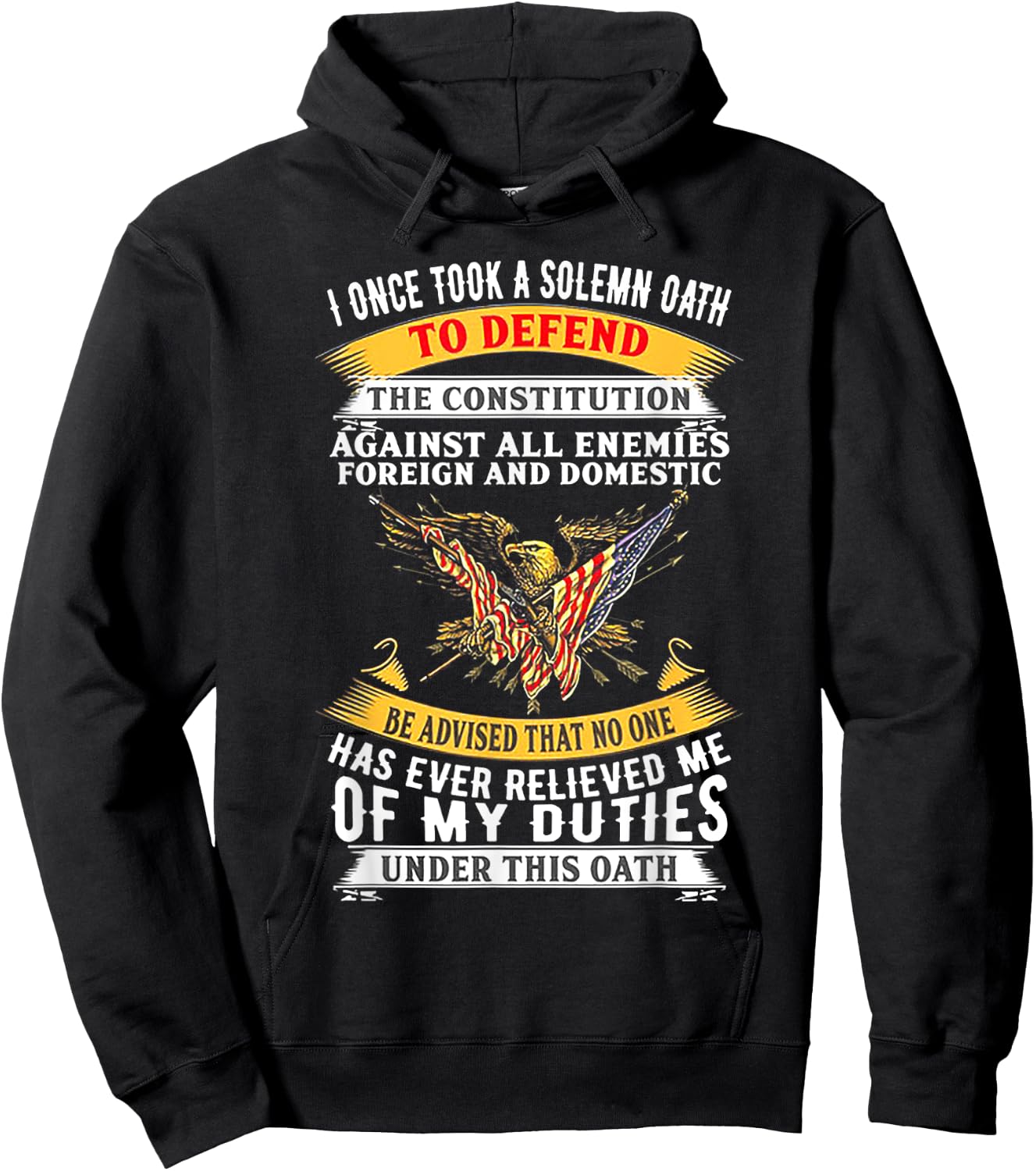 I Once A Solemn Oath To Defend The Constitution Hoodie - Hoodie | Black