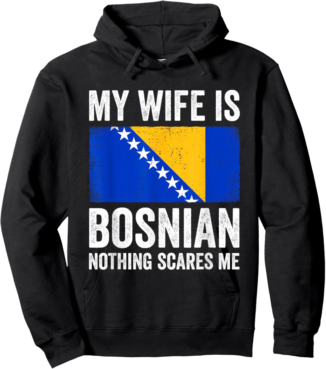 My Wife is Bosnian Nothing Scares Me Bosnia and Herzegovina Hoodie - Hoodie | Black