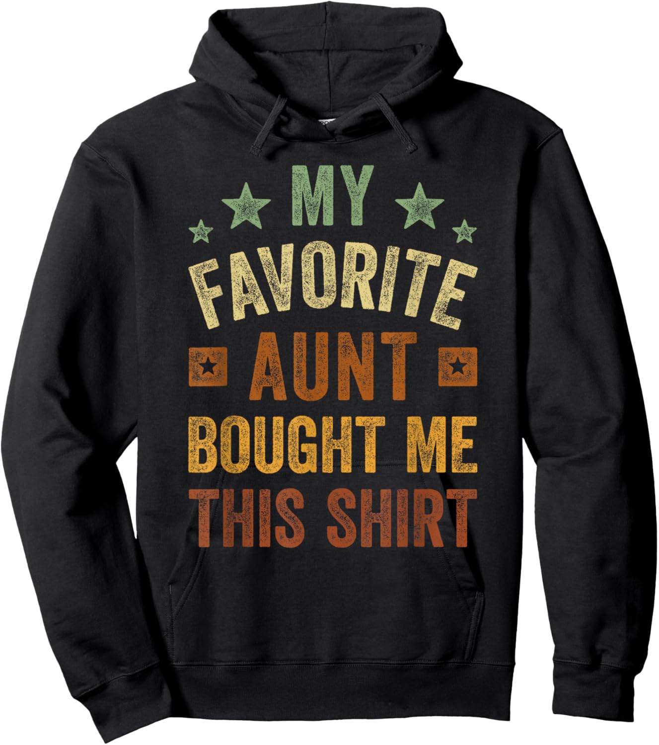 My Favorite Aunt Bought Me This Shirt Aunt Nephew Niece Hoodie - Hoodie | Black