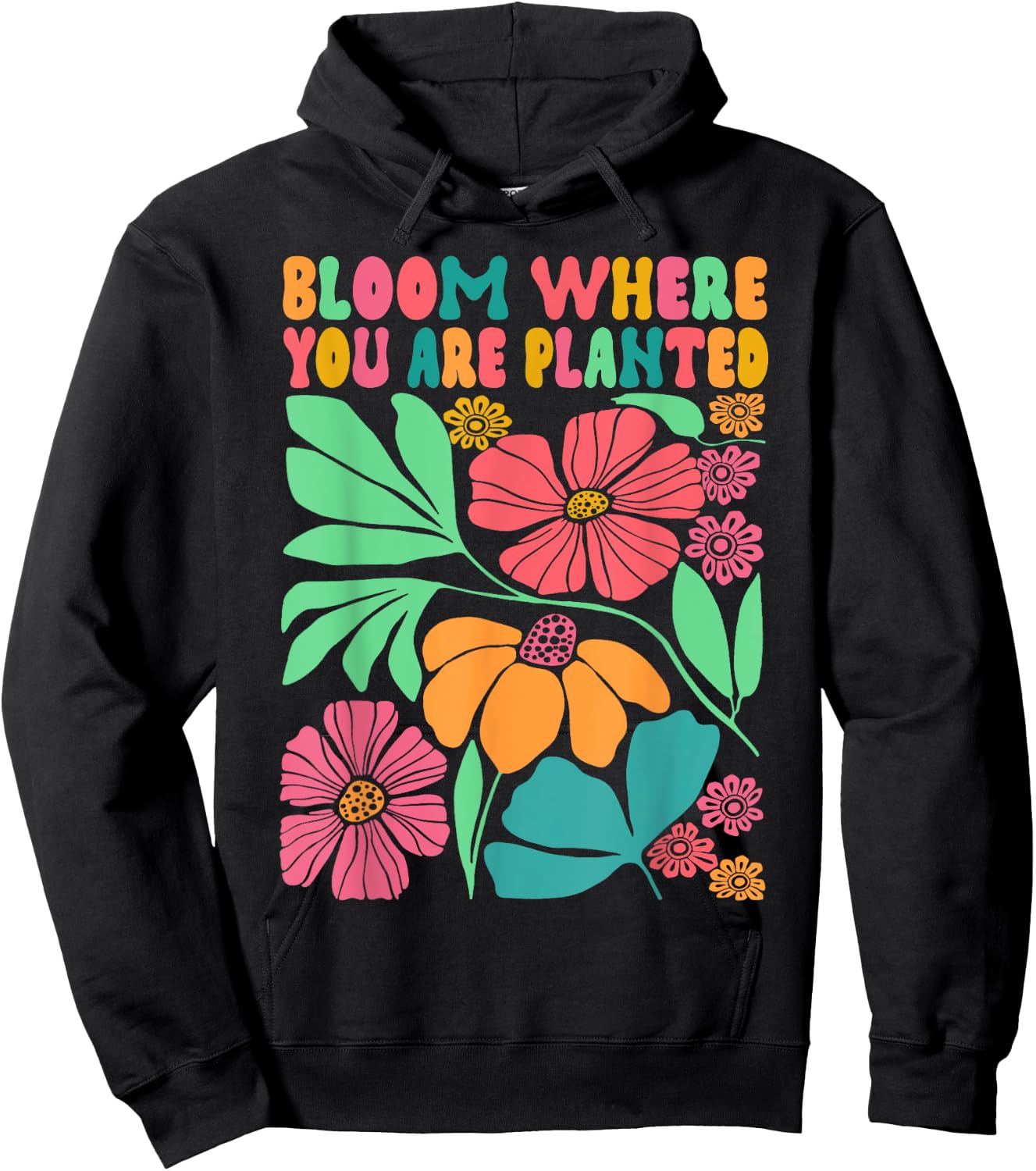 Motivation Be Kind Wildflower Bloom Where You Are Planted Hoodie - Hoodie | Black