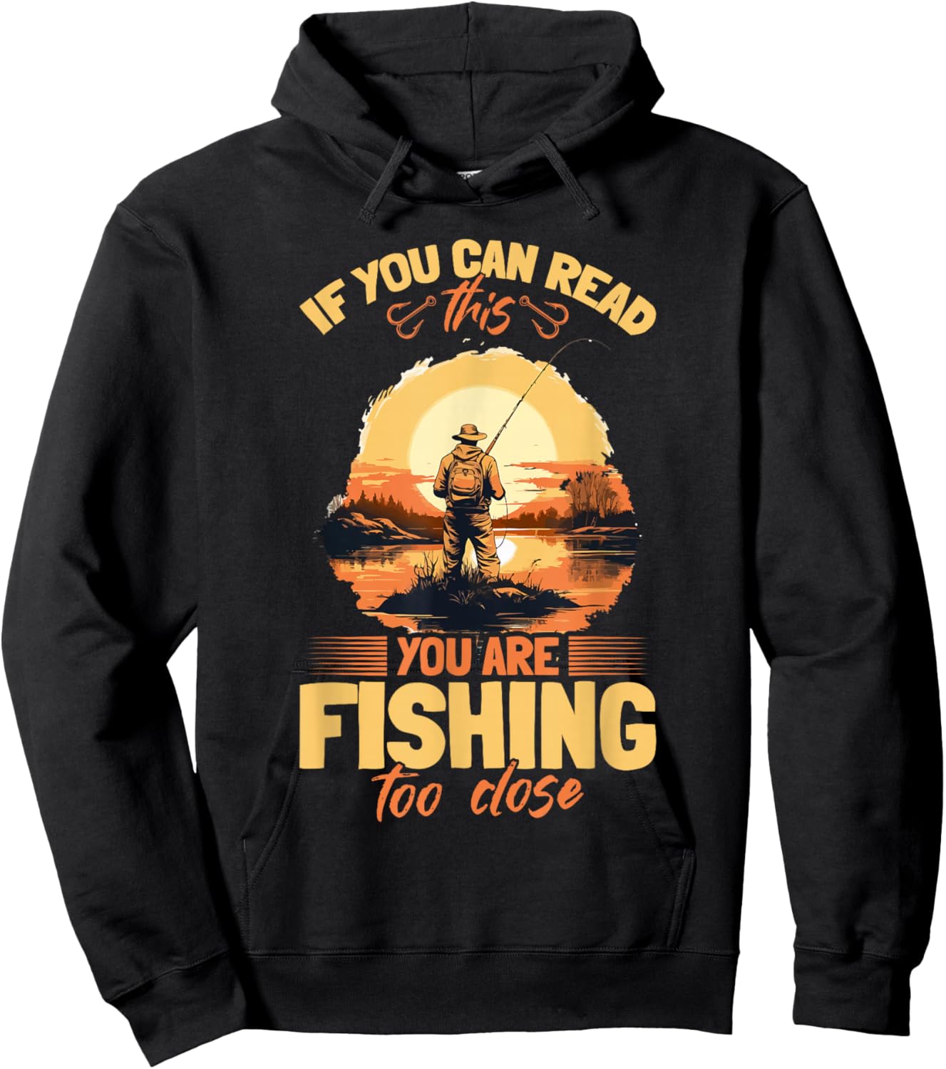 Fishing quote If you can read this you are fishing too close Hoodie - Hoodie | Black
