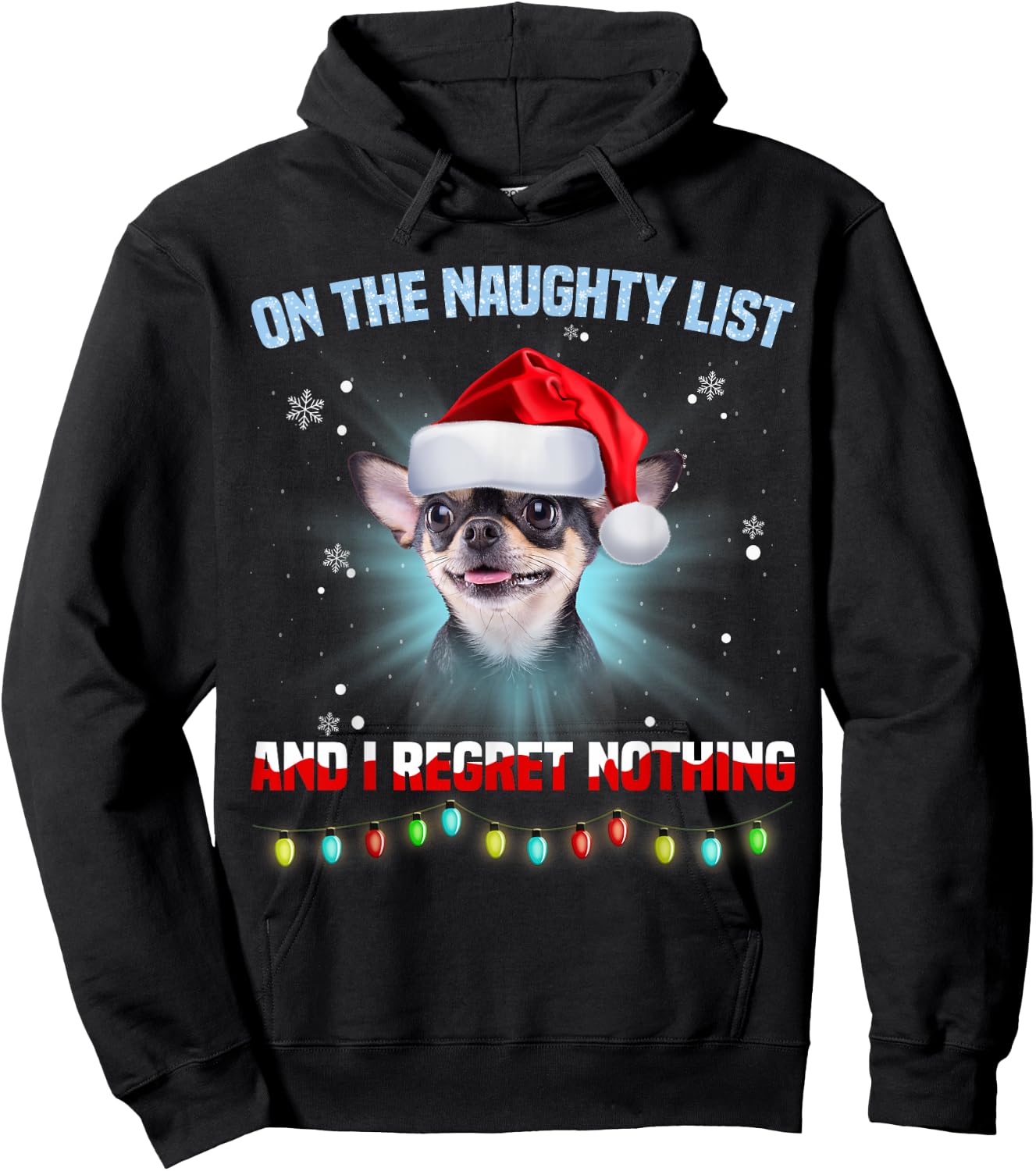 On The Naughty List And I Regret Nothing Chihuahua Christmas Hoodie - Hoodie | Black