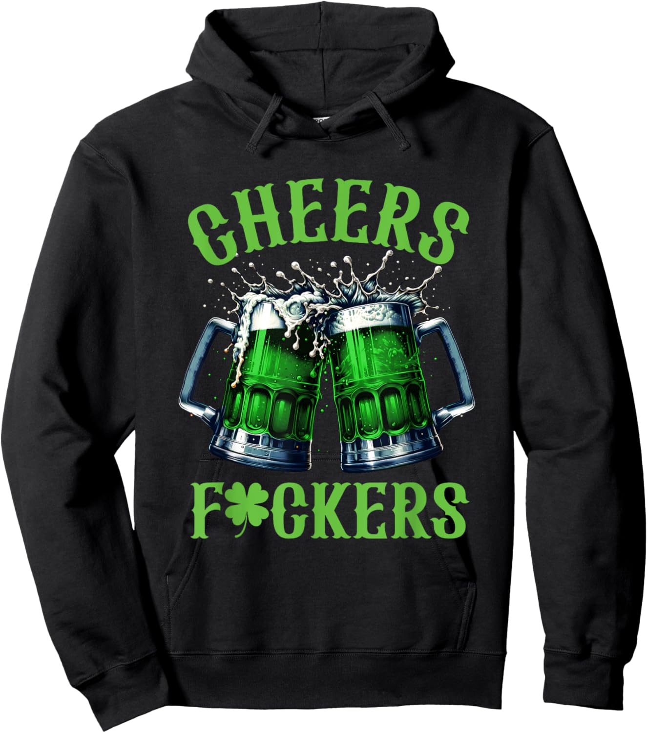 Cheers Fuckers Funny St Patricks Day Irish Drinking Hoodie - Hoodie | Black