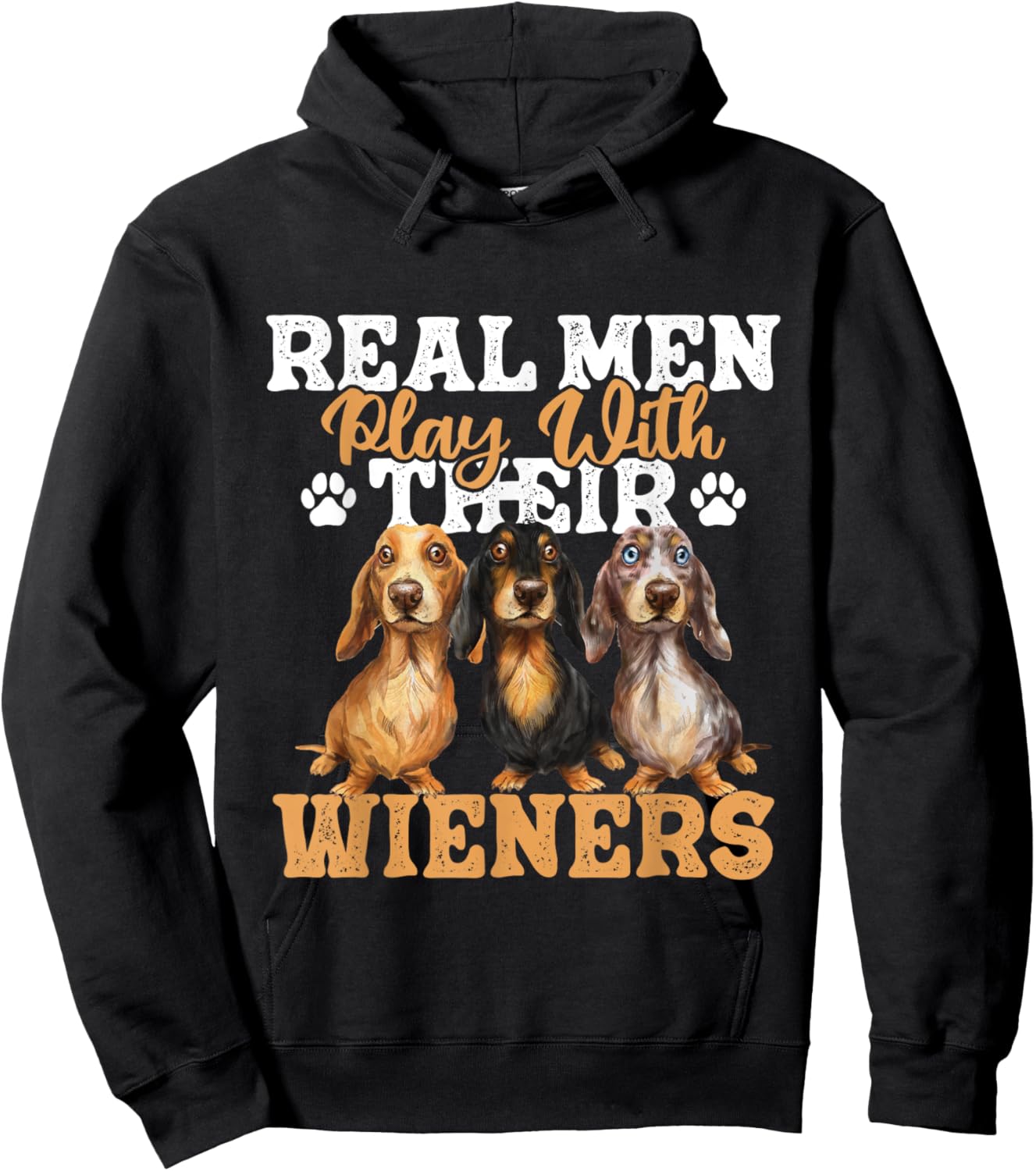 Real Men Play With Their Wieners - Dachshund Dog Lover Hoodie - Hoodie | Black