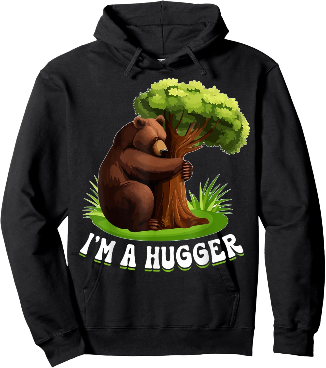 I'm A Hugger Tree Hugger Environmentalist Bear Hoodie - Hoodie | Black