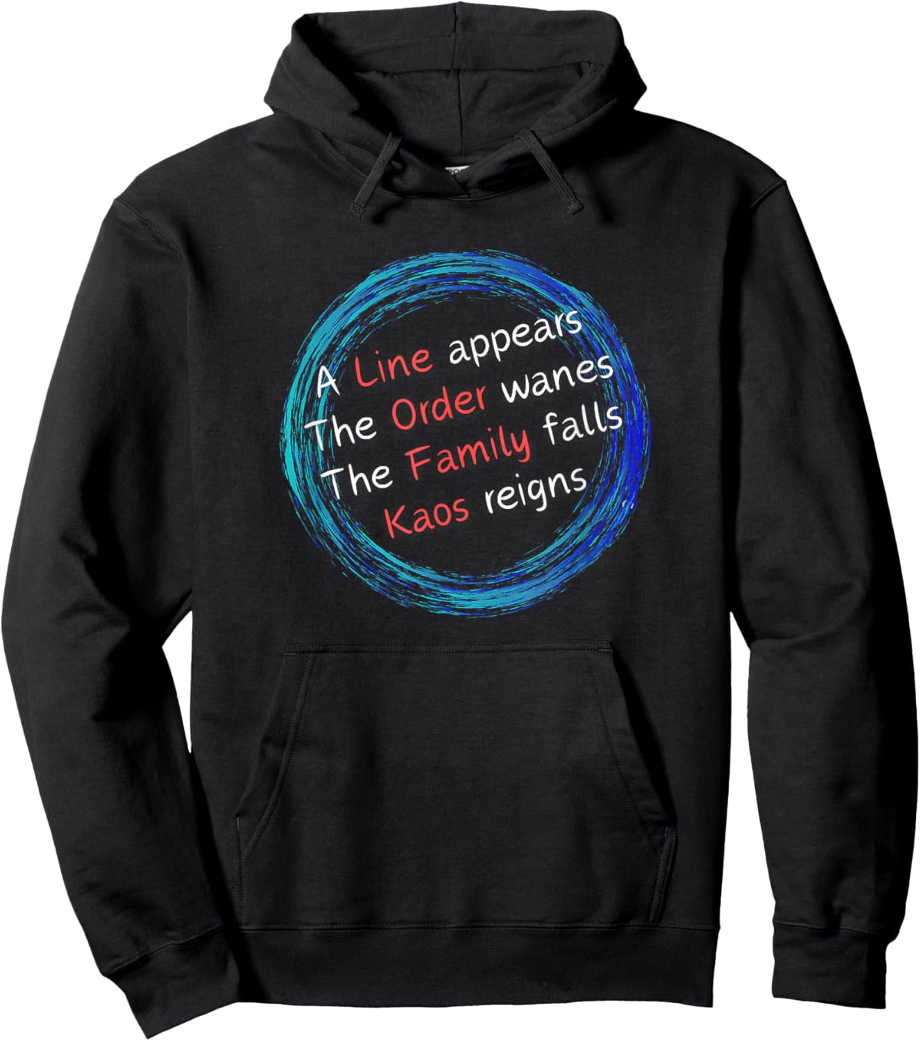 Kaos: A Line Appears Order Wanes Family Falls Kaos Reigns Hoodie - Hoodie | Black