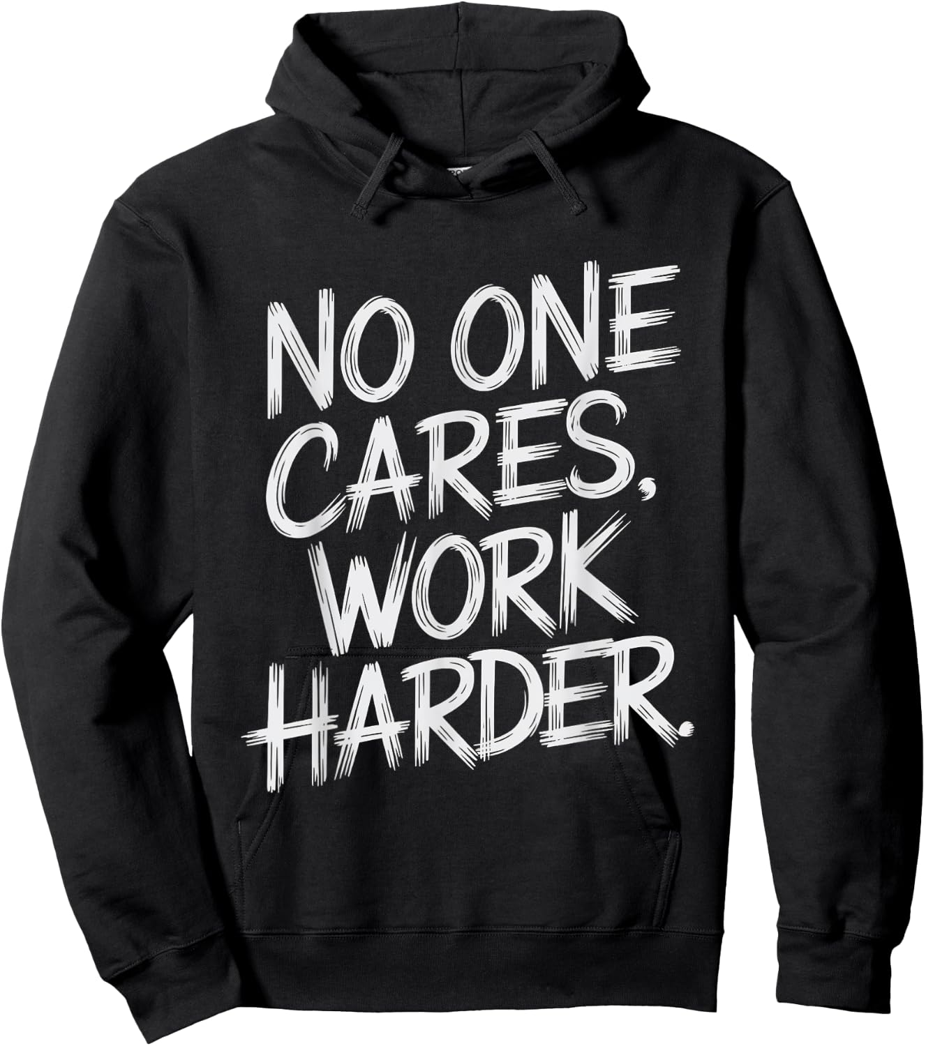 No One Cares Work Harder Funny Motivation Gym Workout Lovers Hoodie - Hoodie | Black