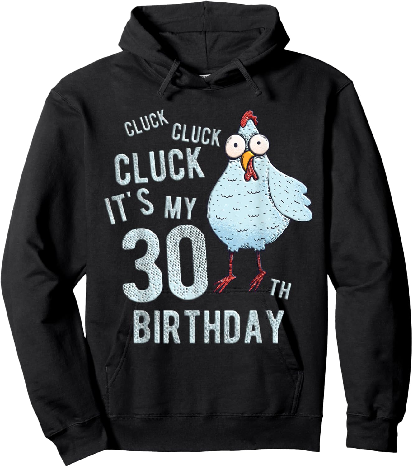 Funny Cluck Its My 30th Birthday Farm Chicken Birthday Party Hoodie - Hoodie | Black