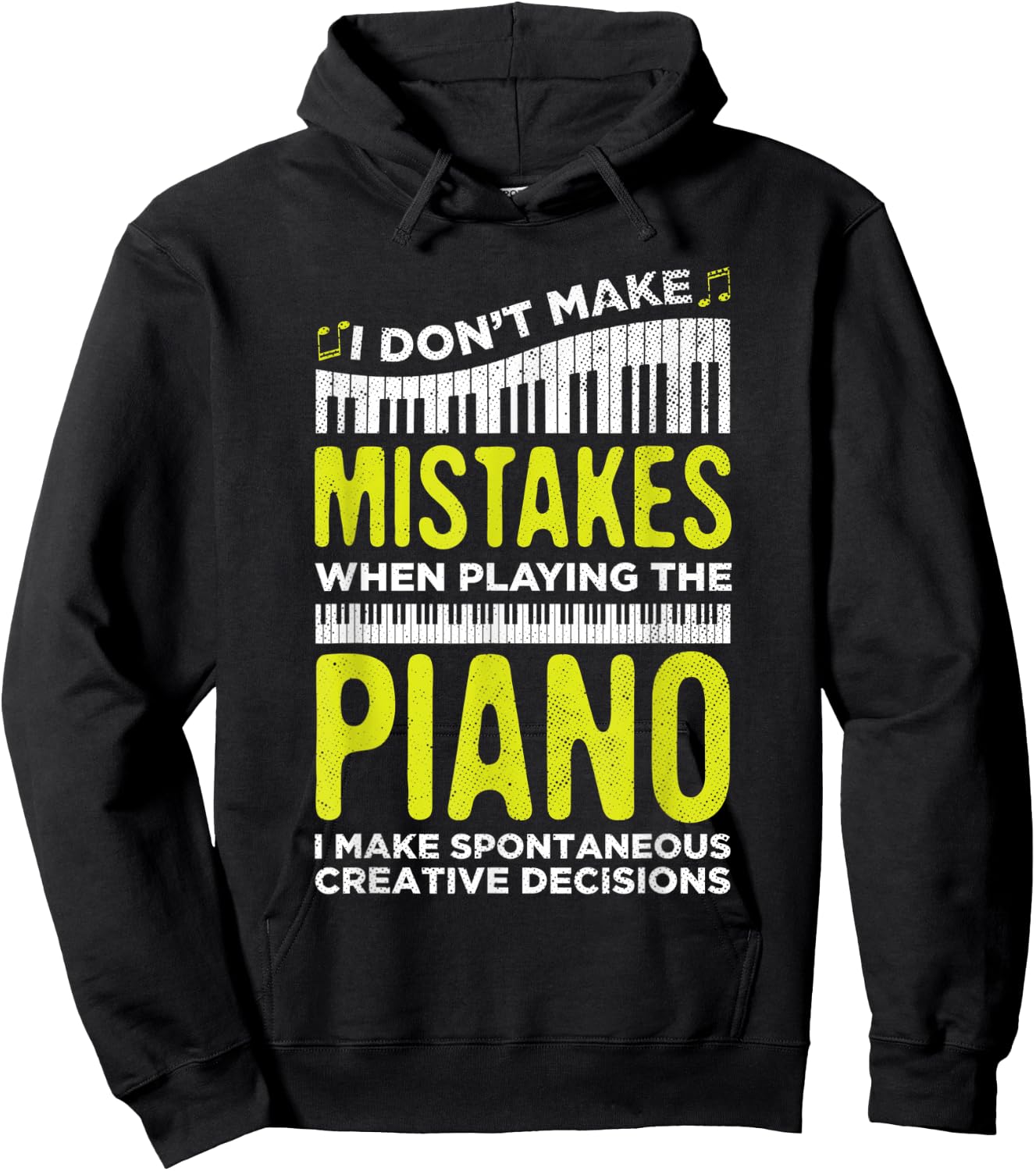 I Don't Make Mistakes When Playing Piano Lover Players Hoodie - Hoodie | Black