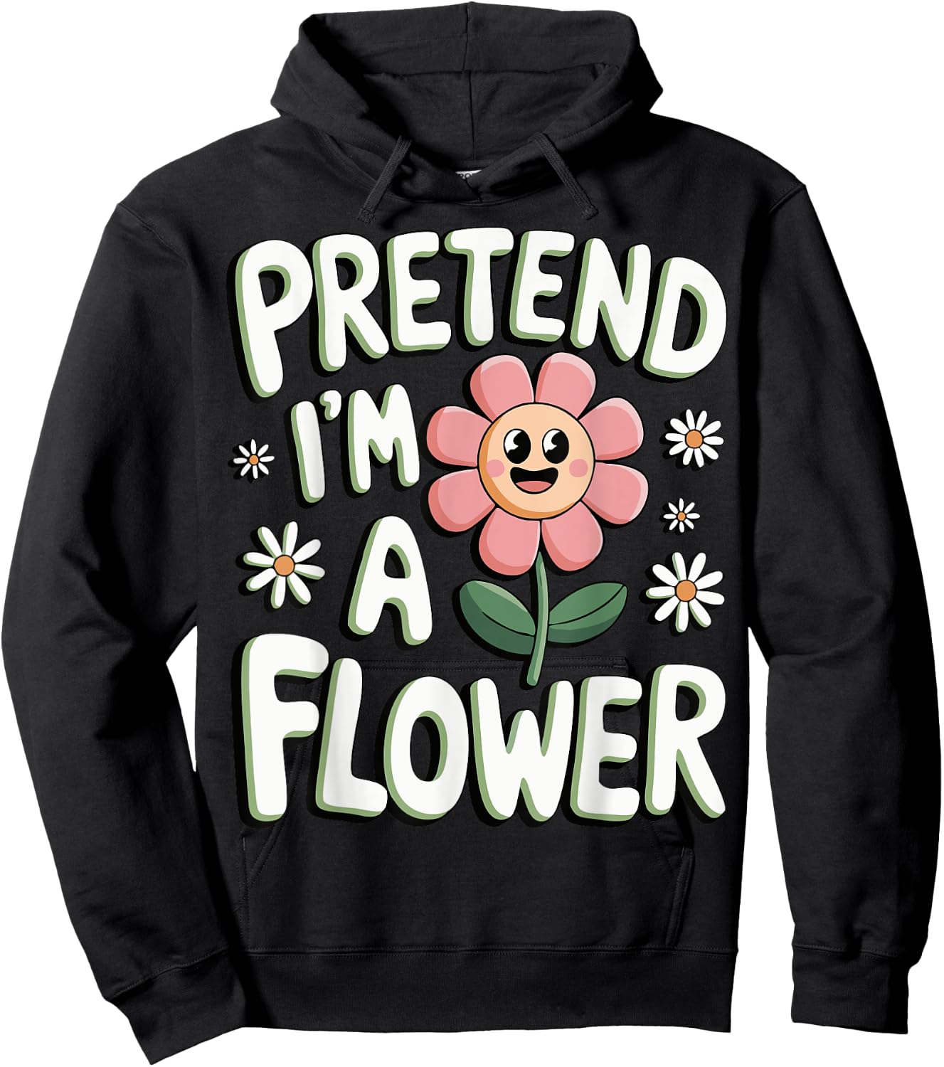 Pretend I'm A Flower Hoodie - Hoodie | Black