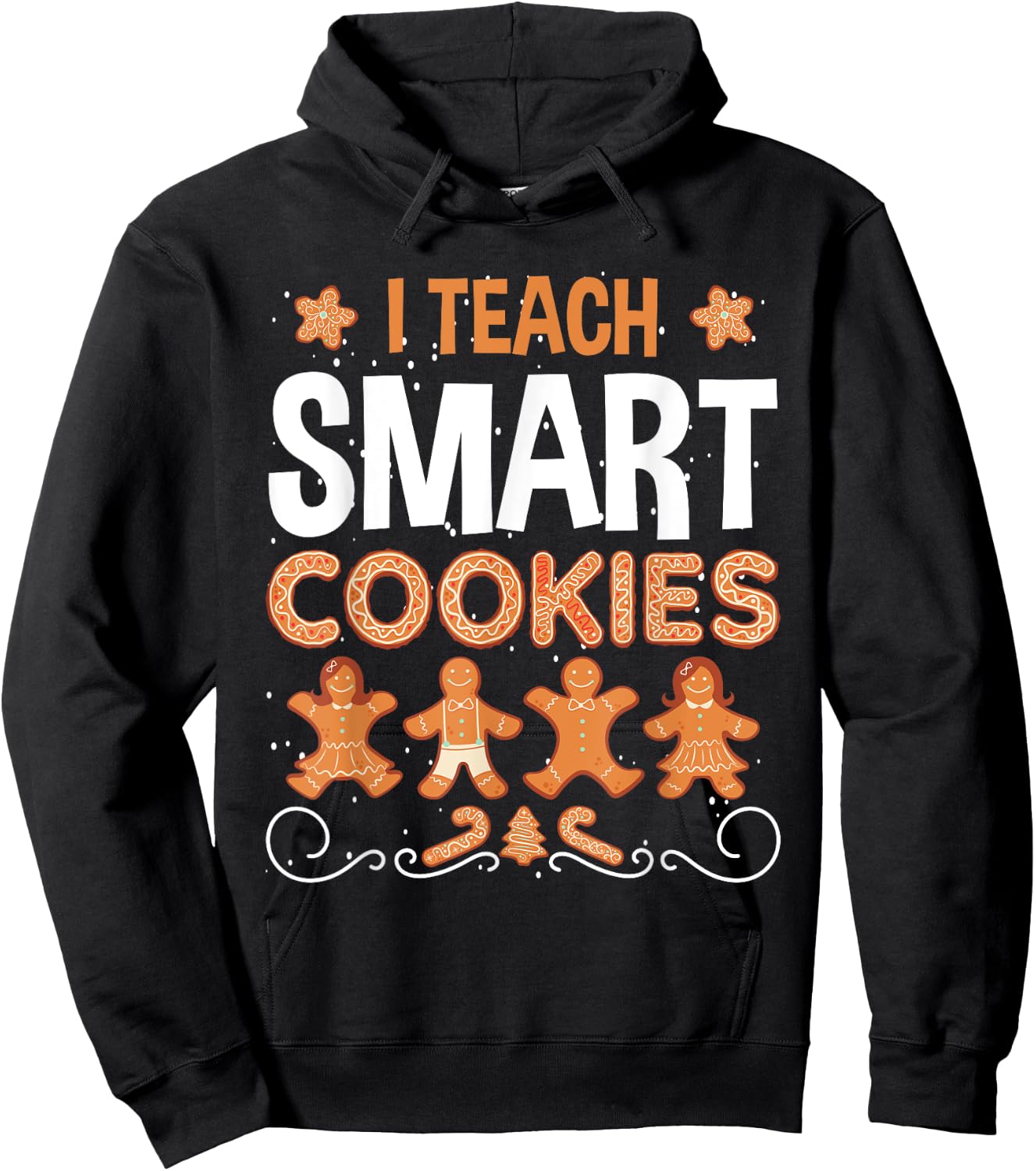 I Teach Smart Cookies Ginger bread Christmas Teacher Xmas Men Women Kids Hoodie - Hoodie | Black
