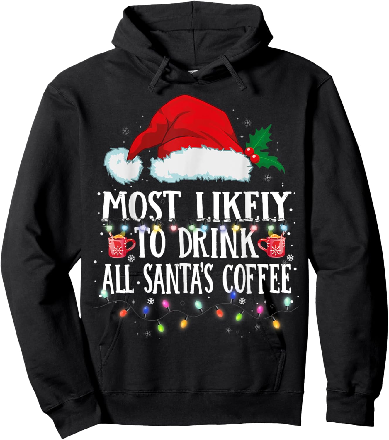 Matching Christmas PJS Most Likely To Drink Santa's Coffee Hoodie - Hoodie | Black
