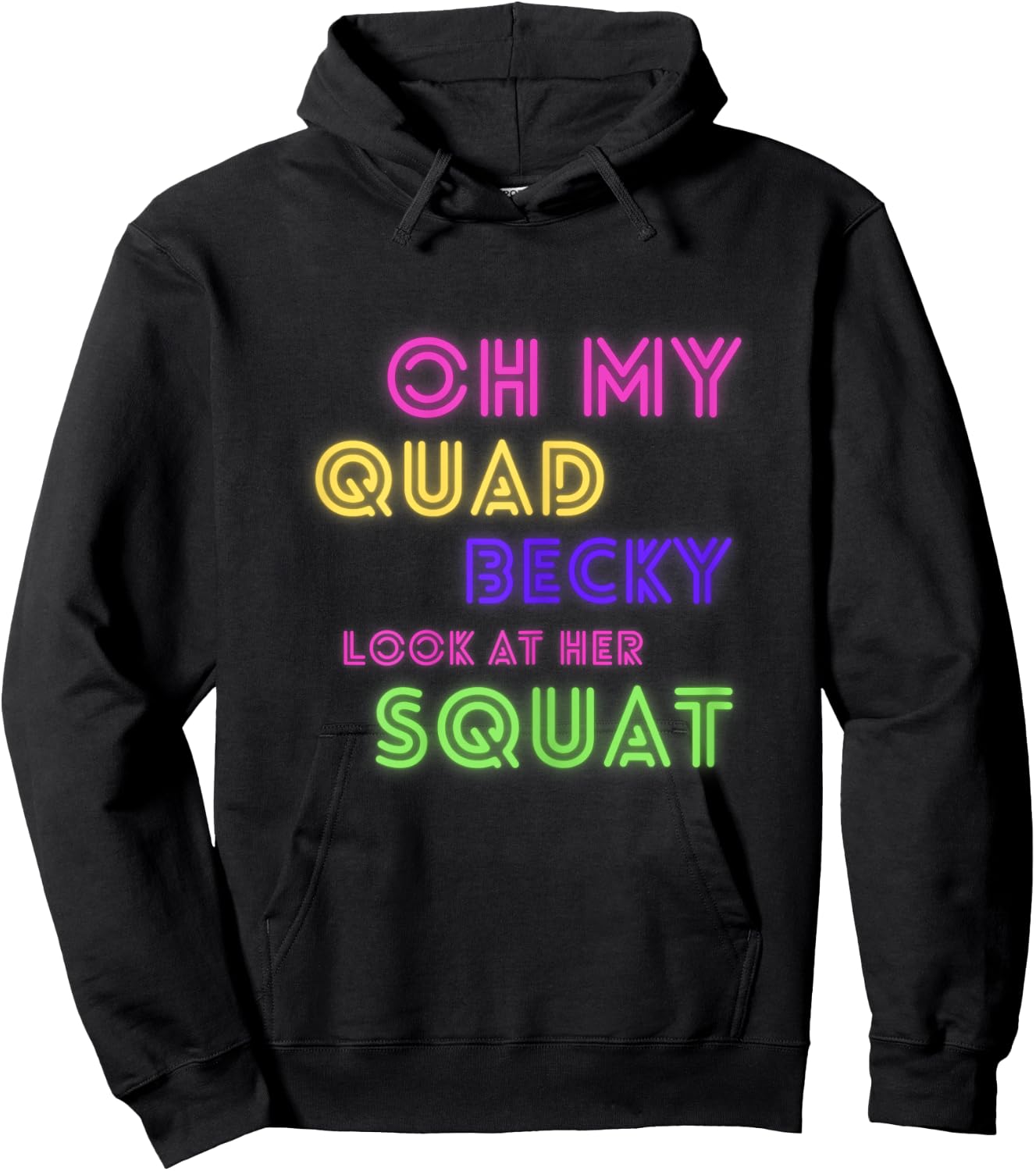 Oh My Quad Becky Look at Her Squat Funny Gym Women Gym Gift Hoodie - Hoodie | Black