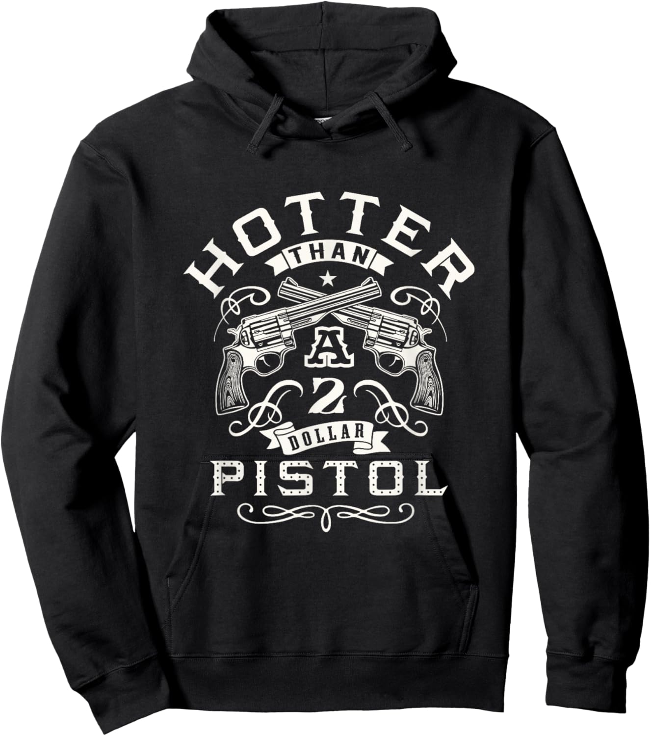 Funny Women's Hotter than a 2 Dollar Pistol Casual Graphic Hoodie - Hoodie | Black