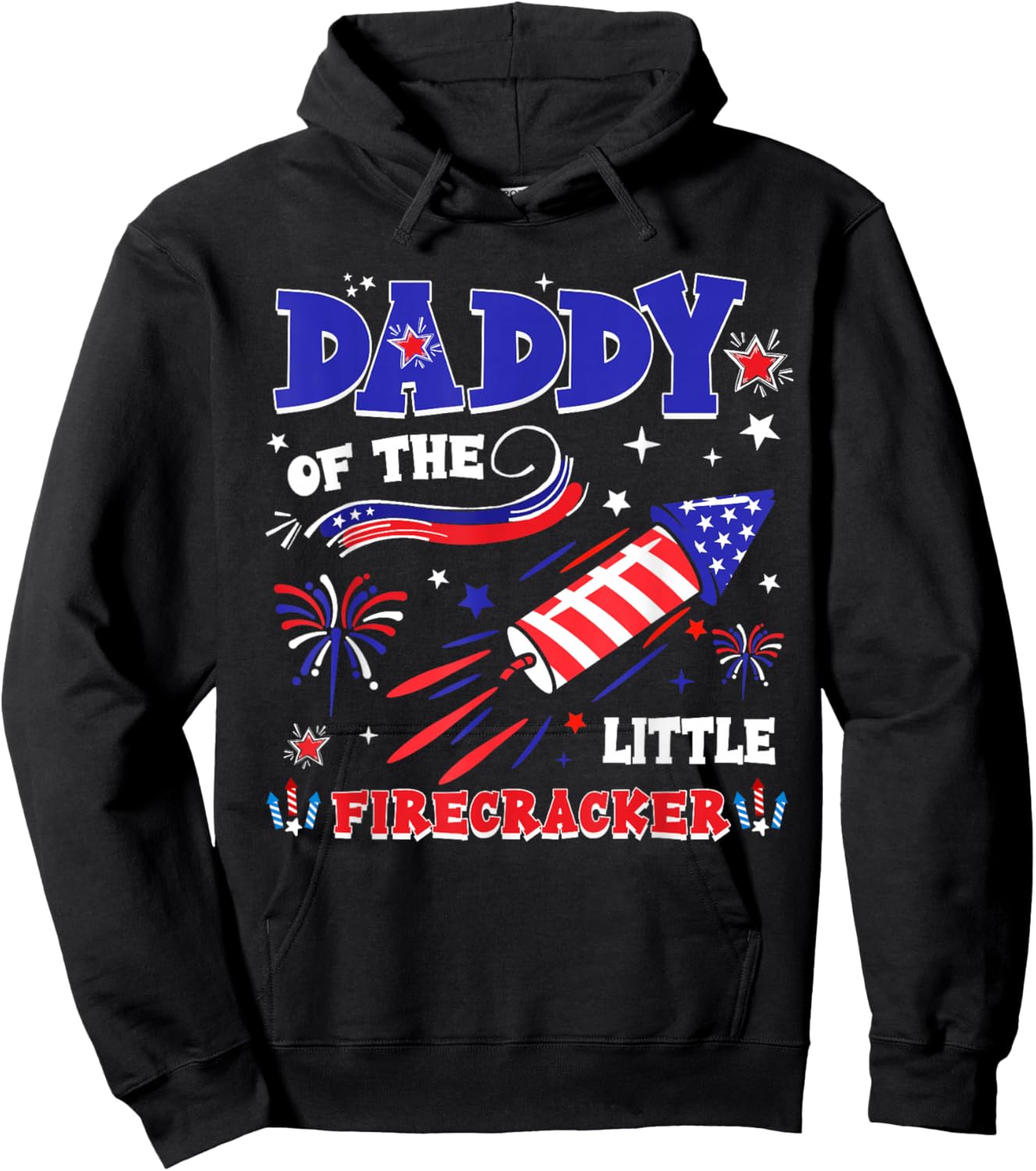 Daddy of The Little Firecracker 4th of July Funny Men Dad Hoodie - Hoodie | Black
